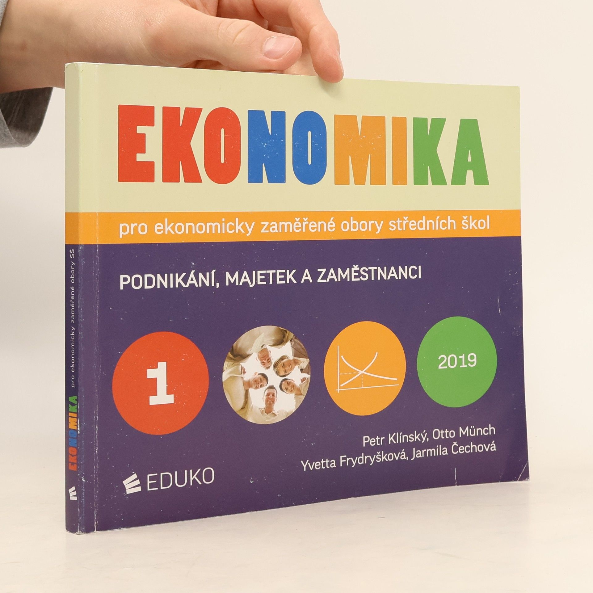 Yvetta Frydryšková Ekonomika pro ekonomicky zaměřené obory středních škol. 1, Podnikání, majetek a zaměstnanci