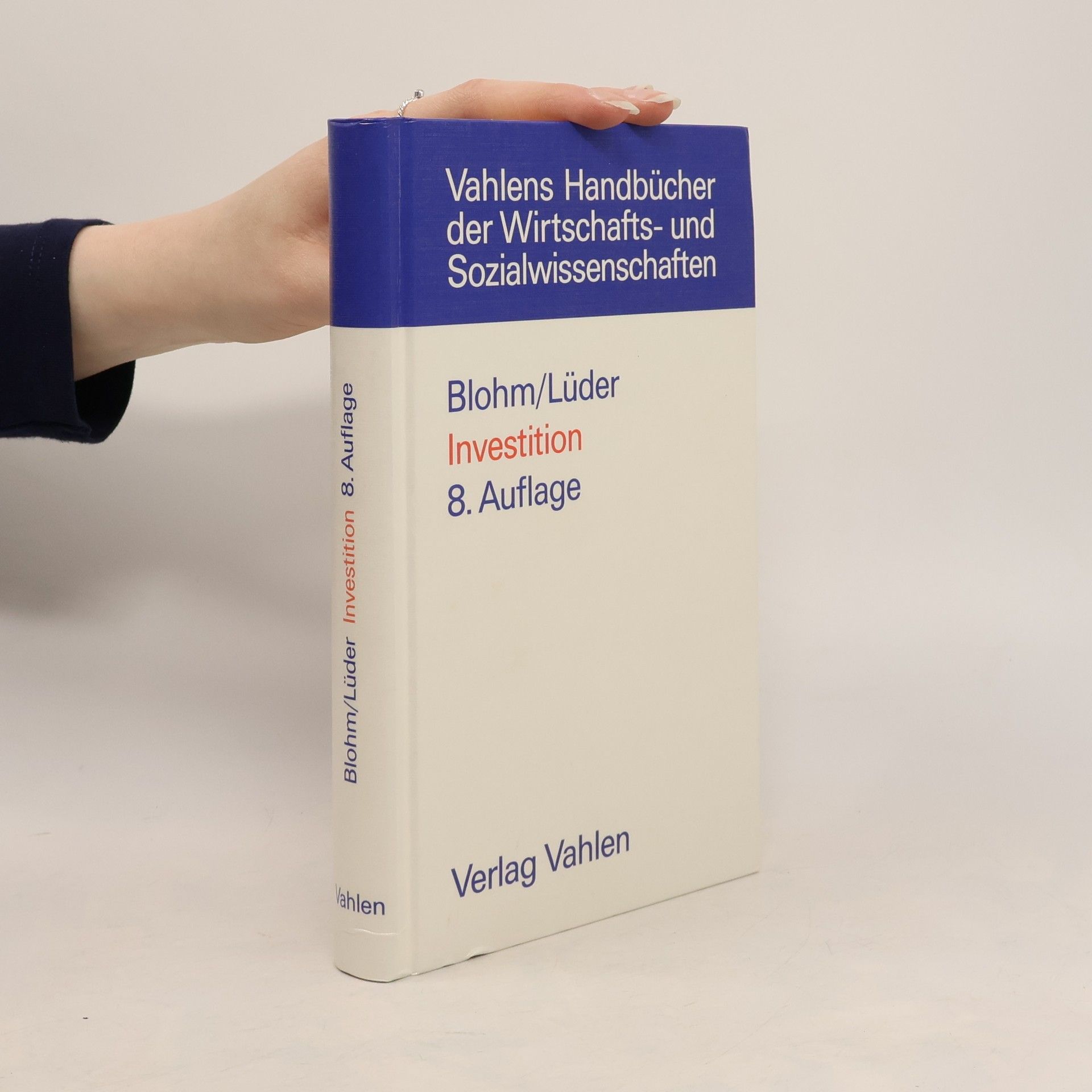 Klaus Lüder Vahlens Handbücher der Wirtschafts- und Sozialwissenschaften: Investition - 8. Auflage