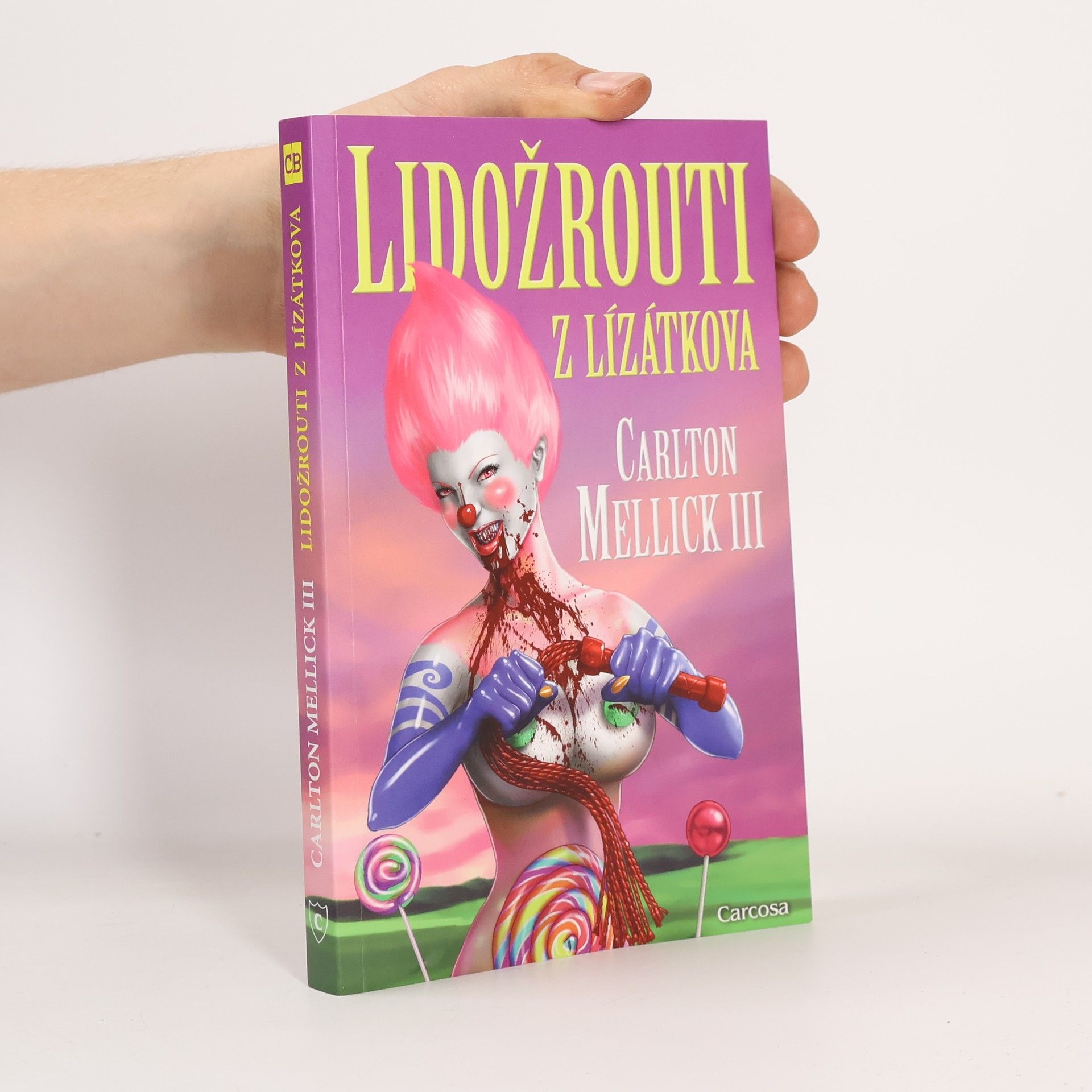 Carlton Mellick Lidožrouti z Lízátkova