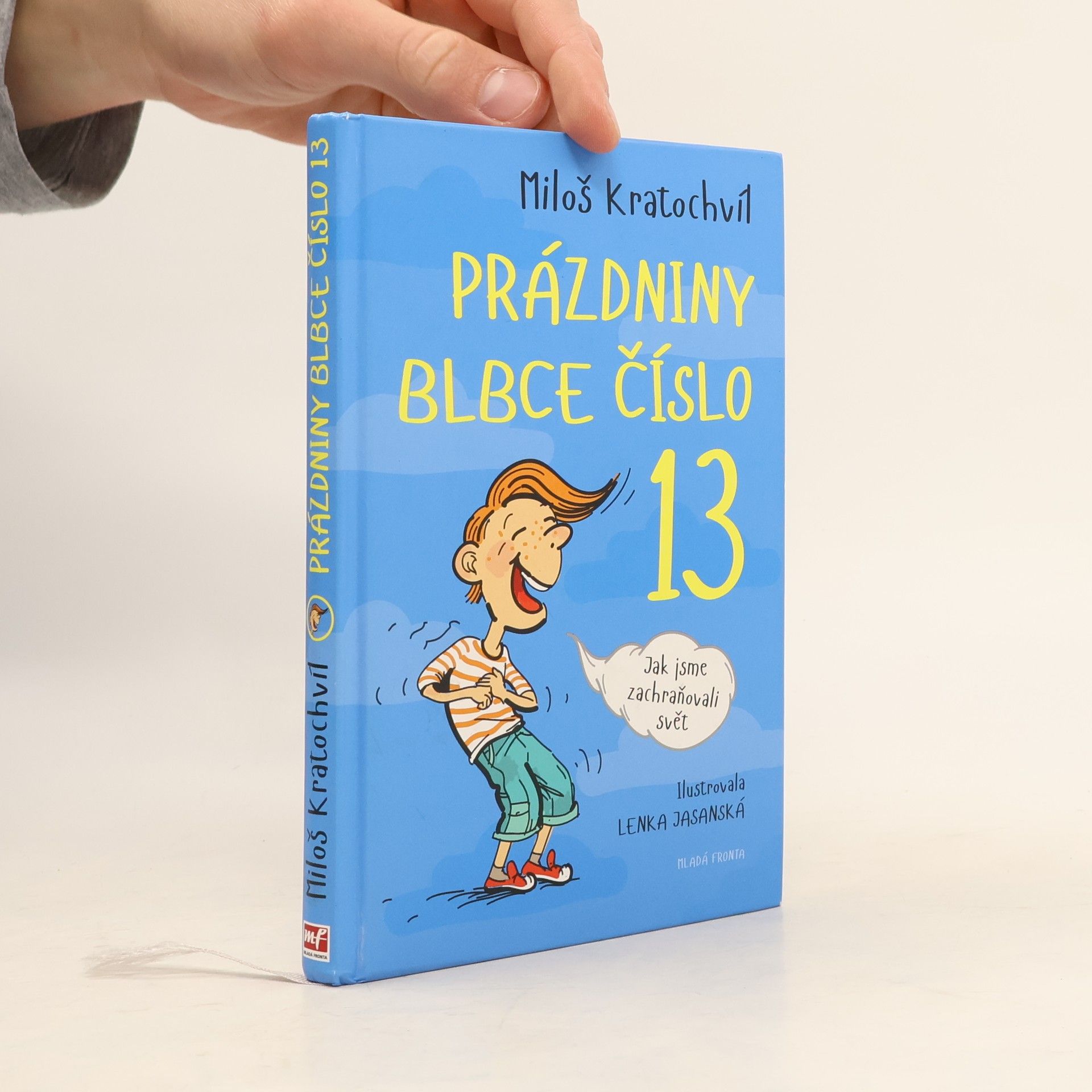 Prázdniny blbce číslo 13. Jak jsme zachraňovali svět