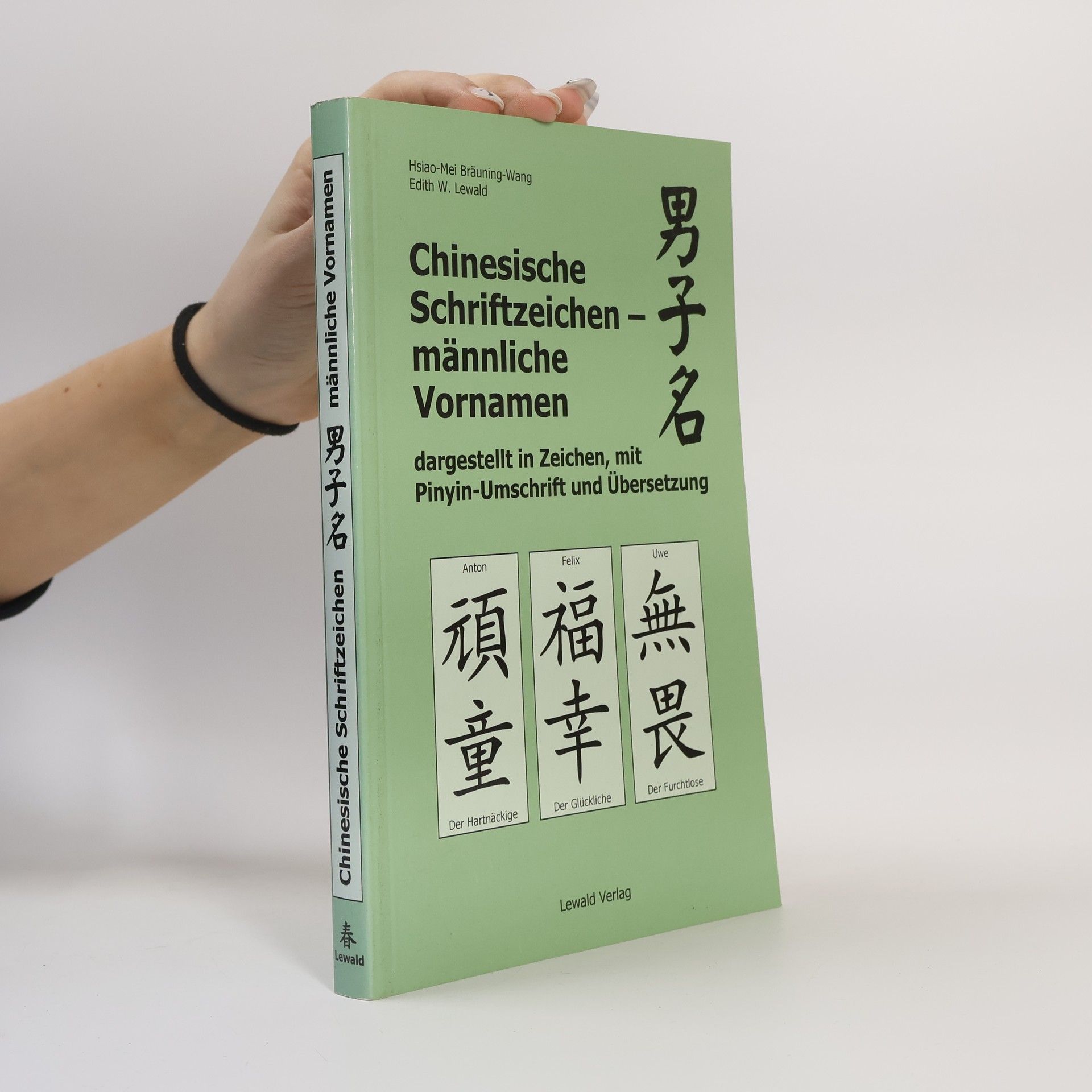Hsiao-Mei Bräuning-Wang Chinesische Schriftzeichen - männliche Vornamen