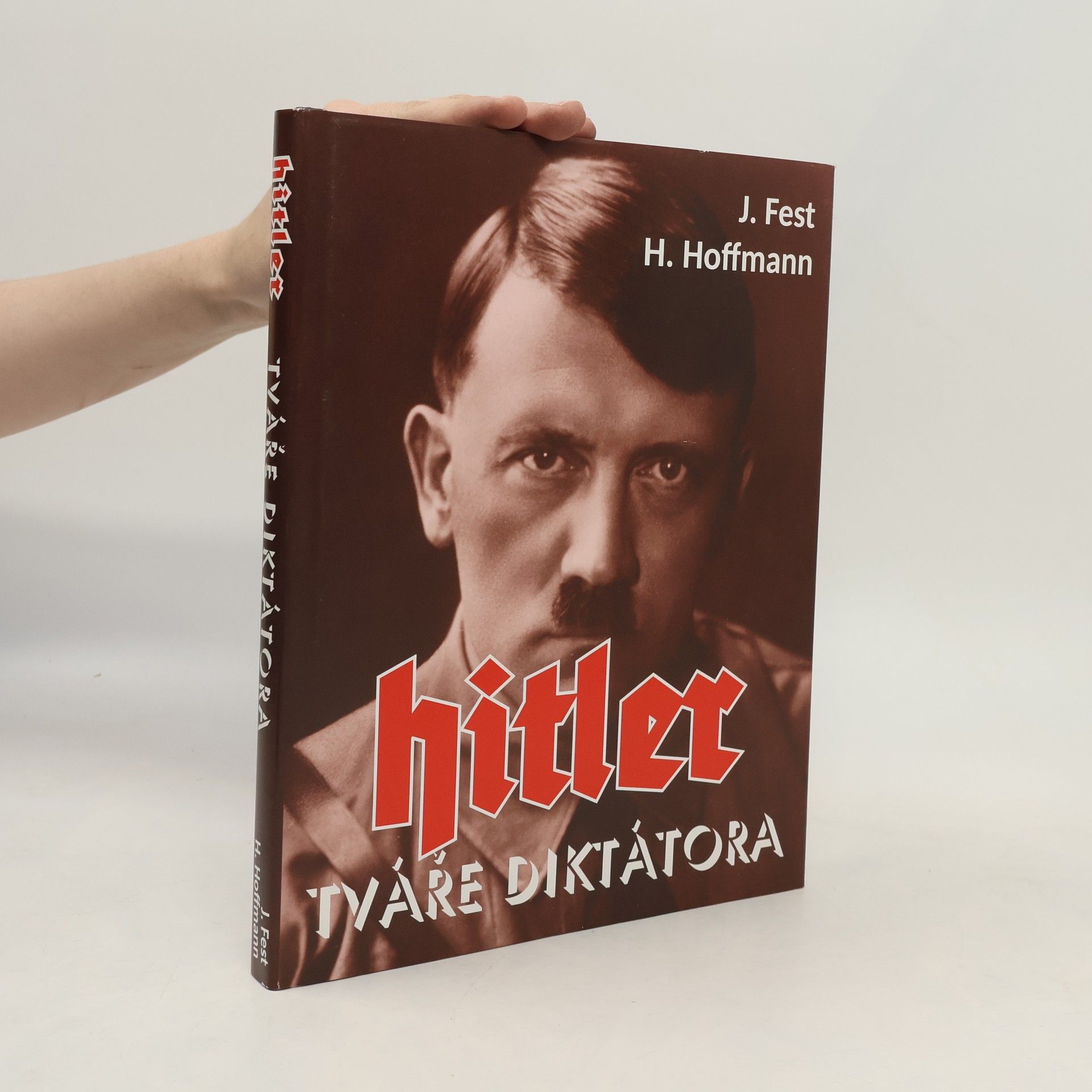 Joachim Fest Hitler: Tváře diktátora
