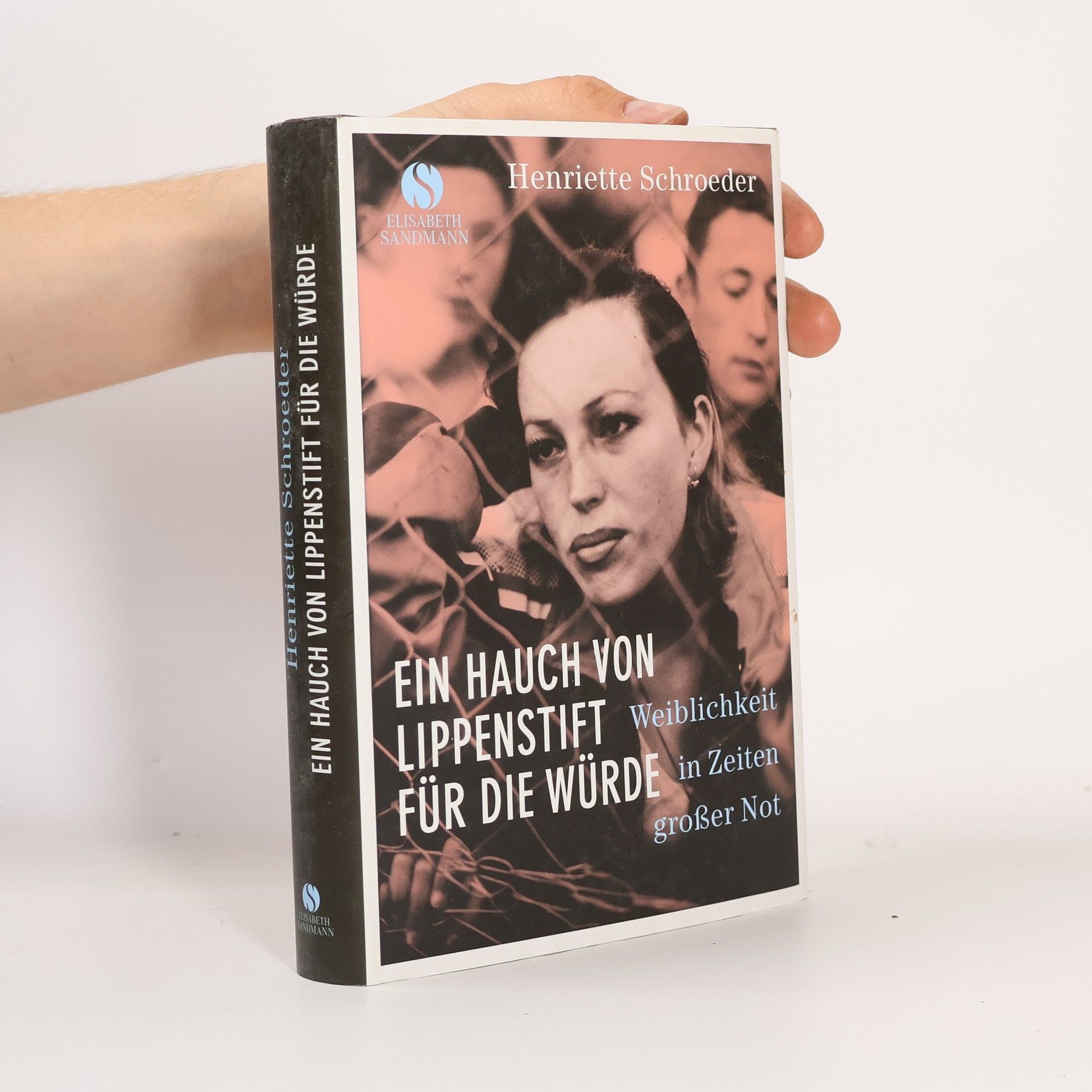 Henriette Schroeder Ein Hauch von Lippenstift für die Würde