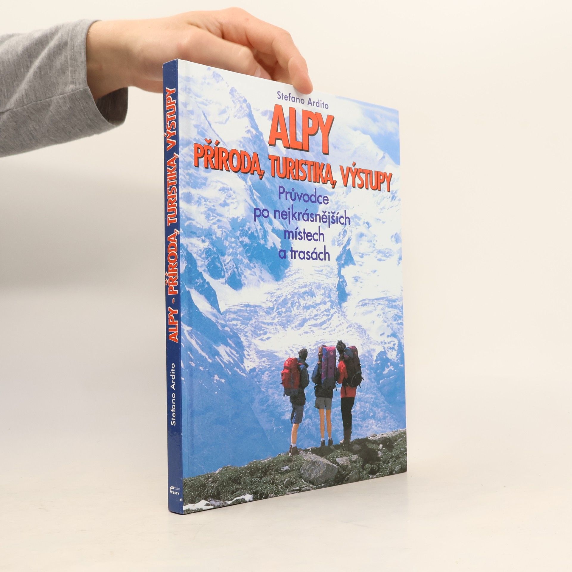 Auteurscollectief Alpy. Příroda, turistika, výstupy
