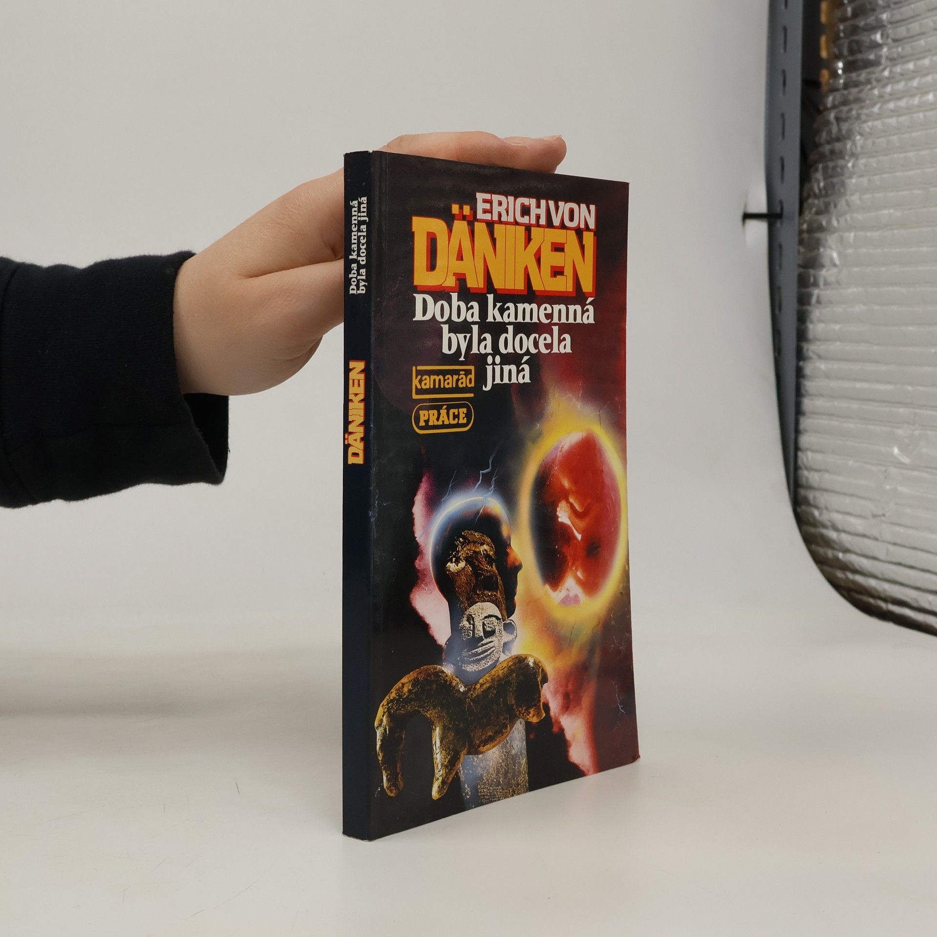 Erich von Däniken Doba kamenná byla docela jiná