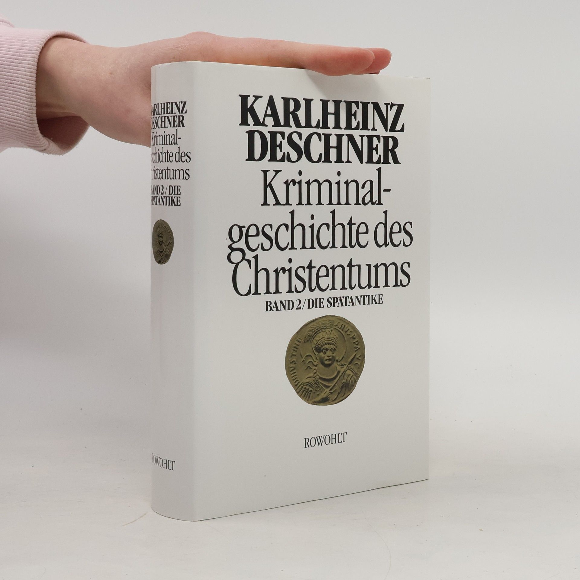 Karlheinz Deschner Kriminalgeschichte des Christentums: Band 2 / die Spätantike