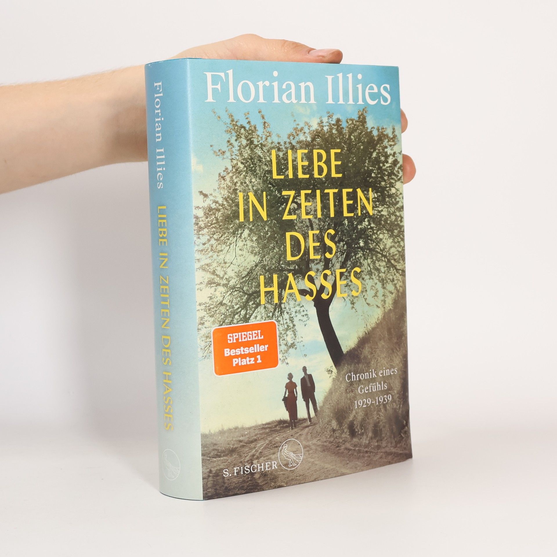Florian Illies Liebe in Zeiten des Hasses