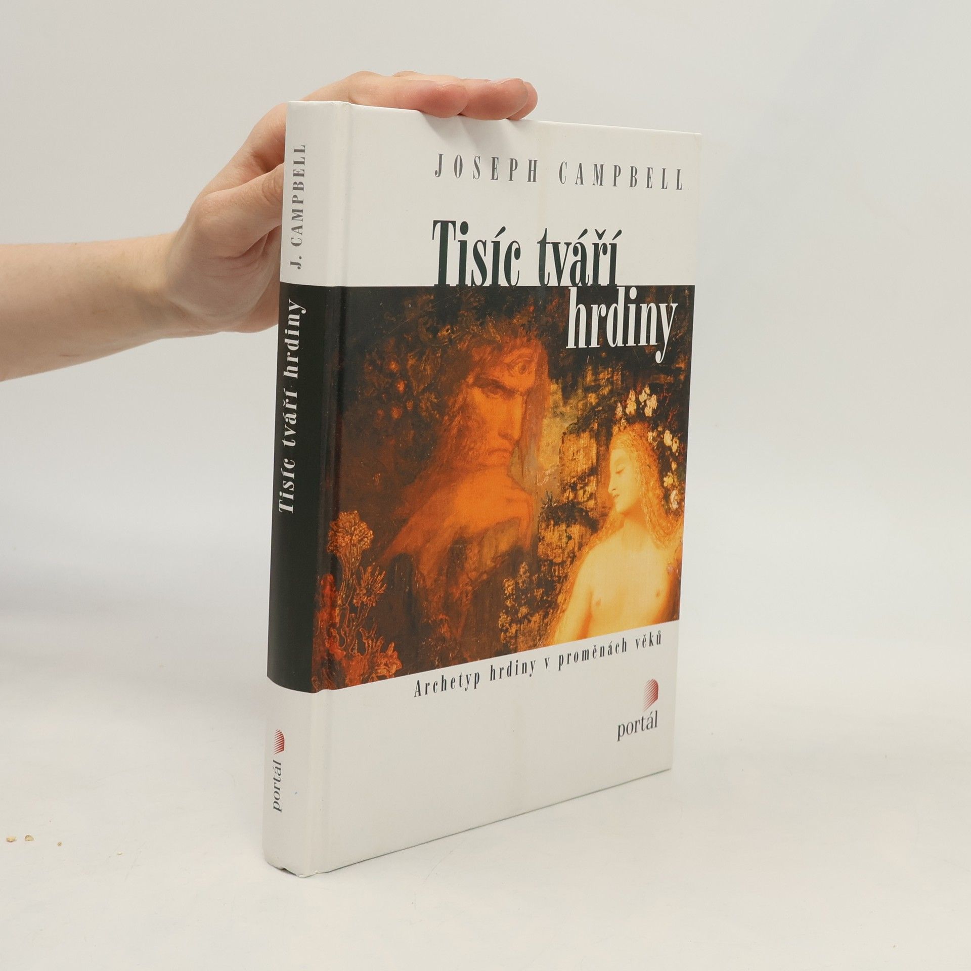 Joseph Campbell Tisíc tváří hrdiny