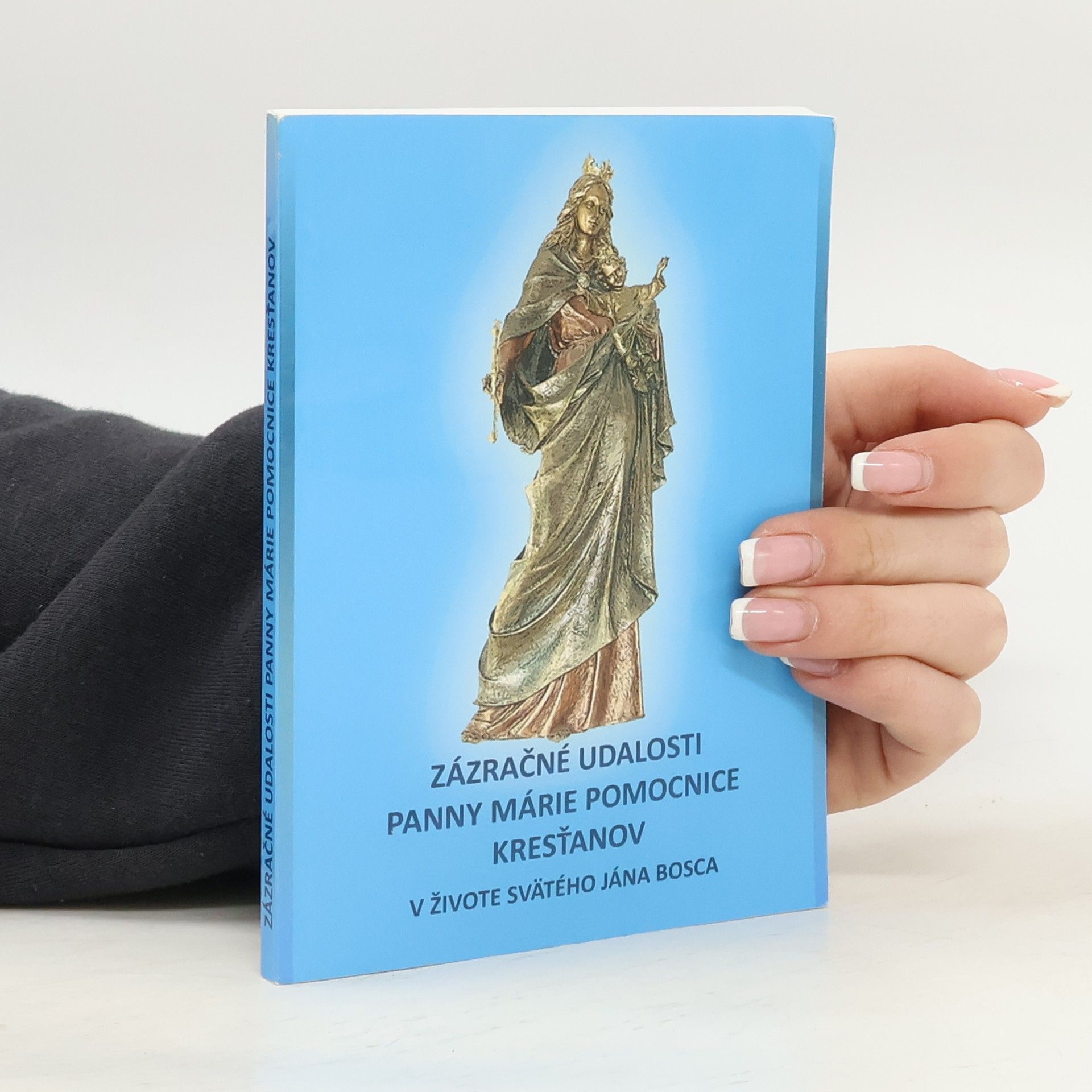 Ján Lechermann Zázračné udalosti Panny Márie pomocnice křesťanov