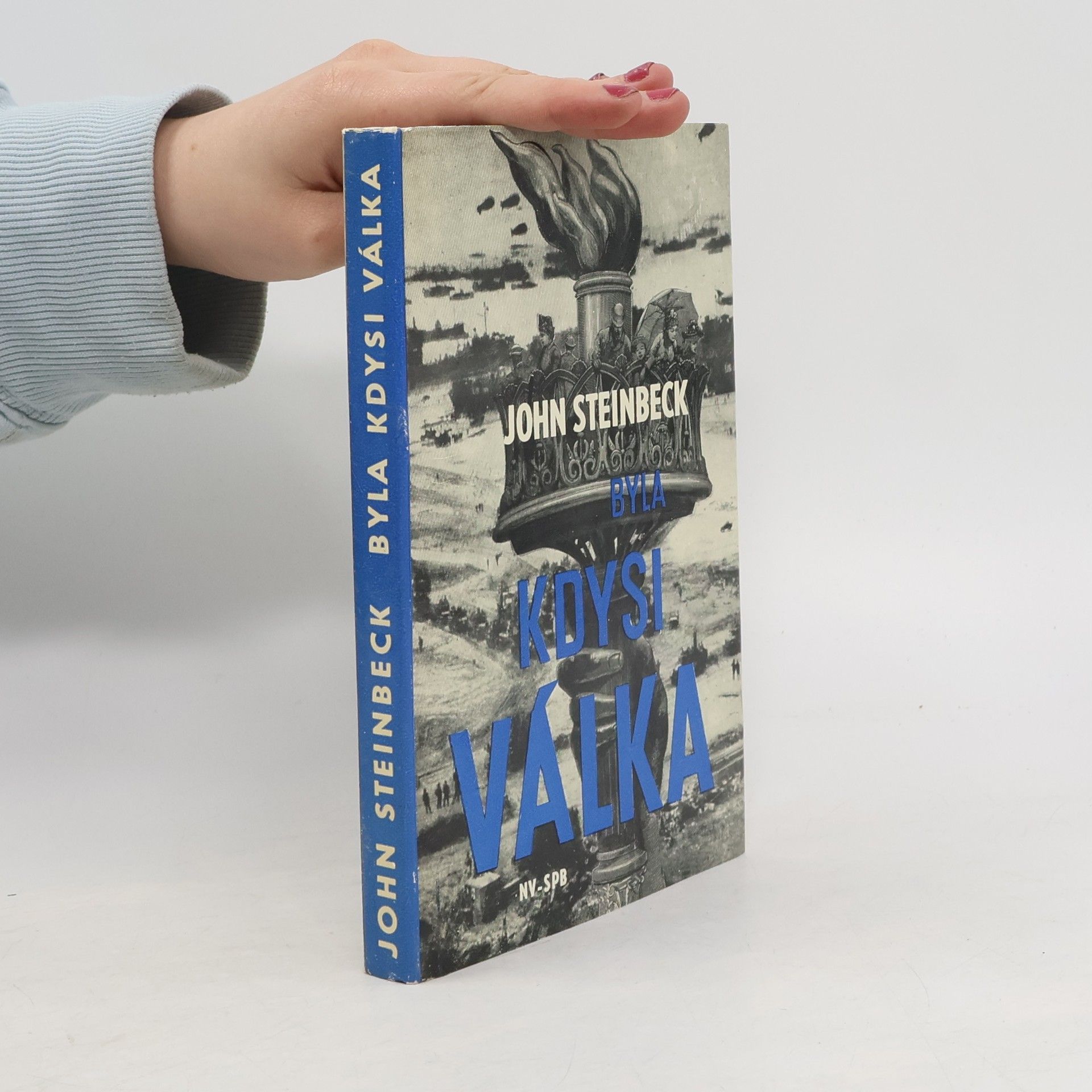 John Steinbeck Byla kdysi válka