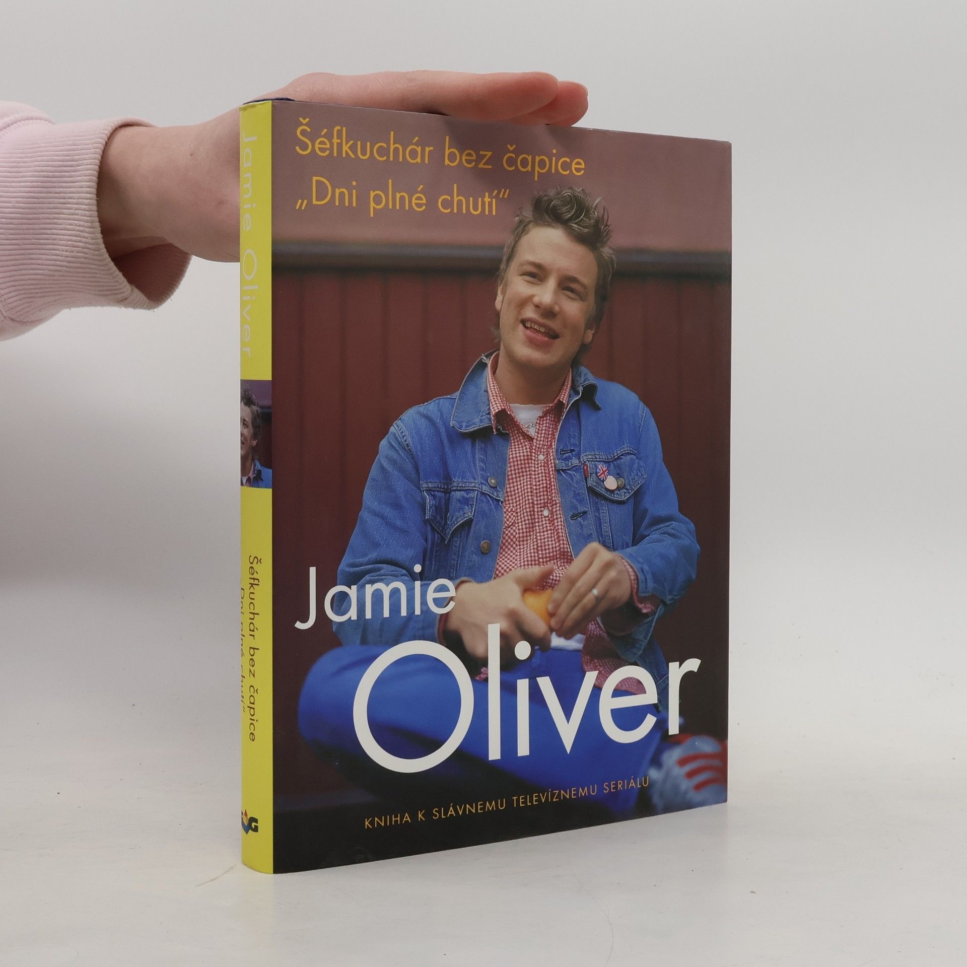 James Oliver Jamie Oliver: Šéfkuchař bez čepice "Dny plné chuti"
