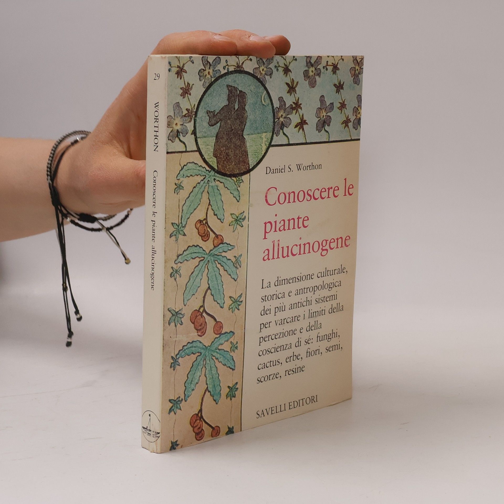 Daniel S. Worthon Conoscere le piante allucinogene