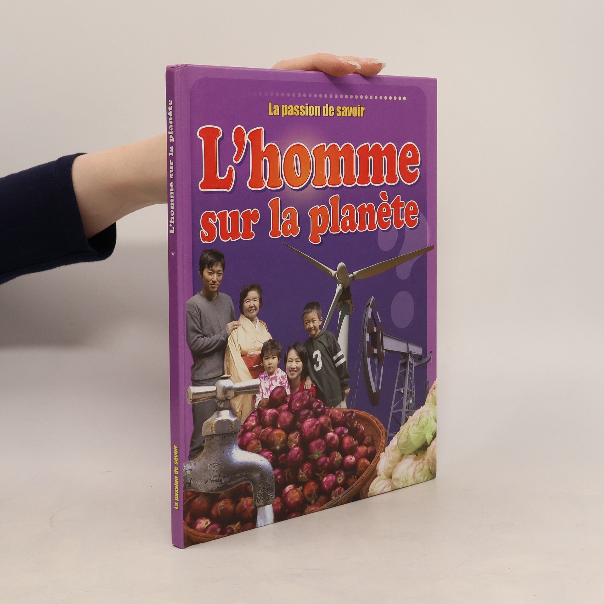 Collectif d'auteurs L'homme sur la planète la passion de savoir