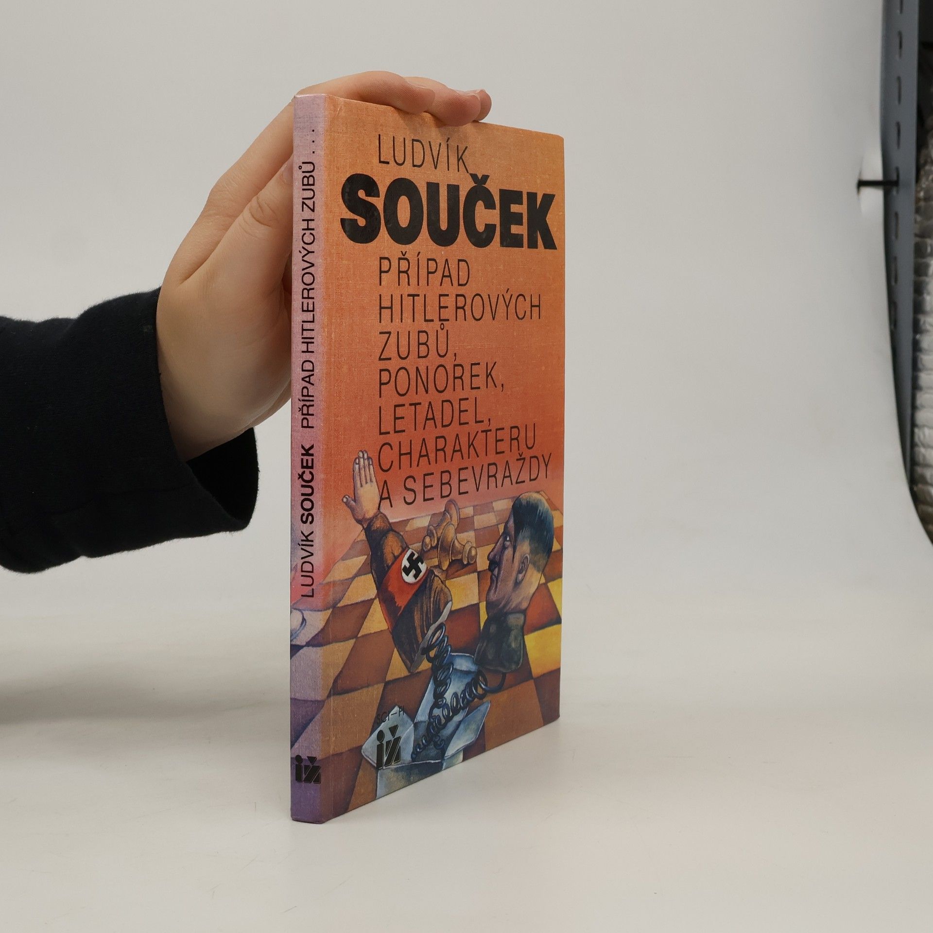 Ludvík Souček Případ Hitlerových zubů, ponorek, letadel, charakteru a sebevraždy