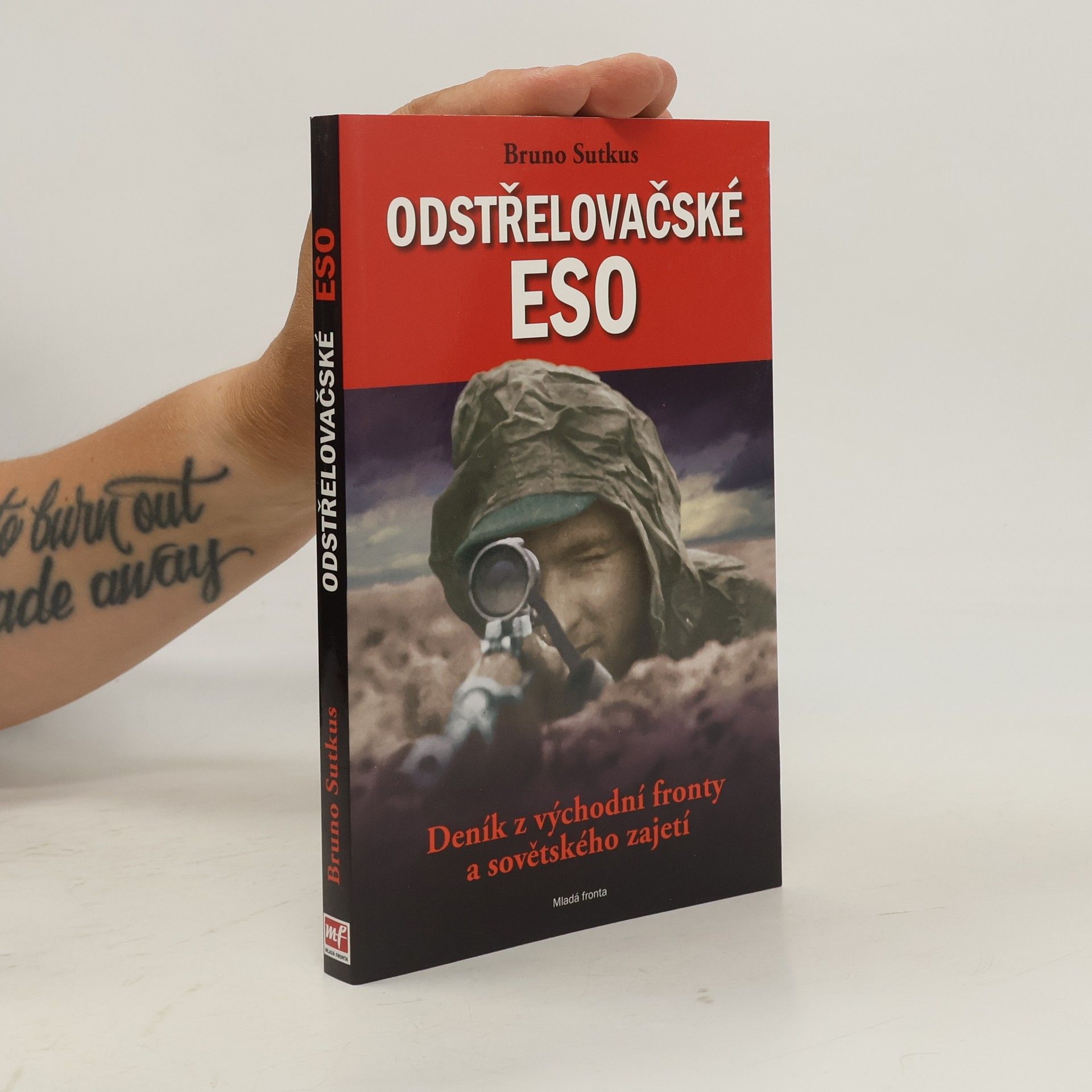 Bruno Sutkus Odstřelovačské eso - Deník z východní fronty a sovětského zajetí