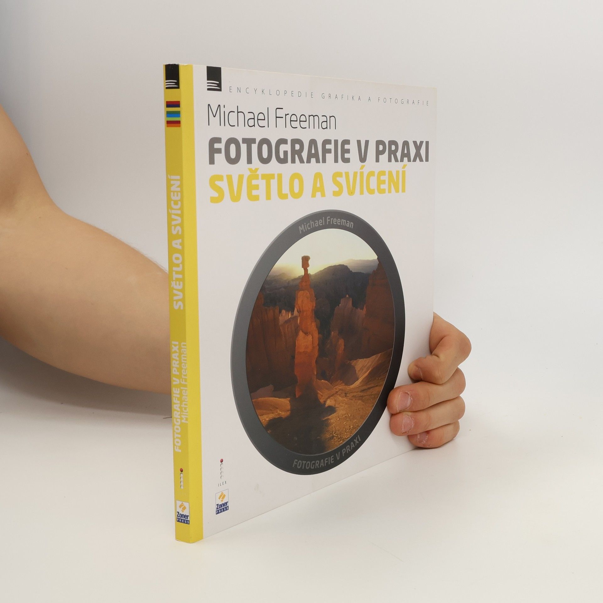 Michael Freeman Světlo a svícení - Fotografie v praxi
