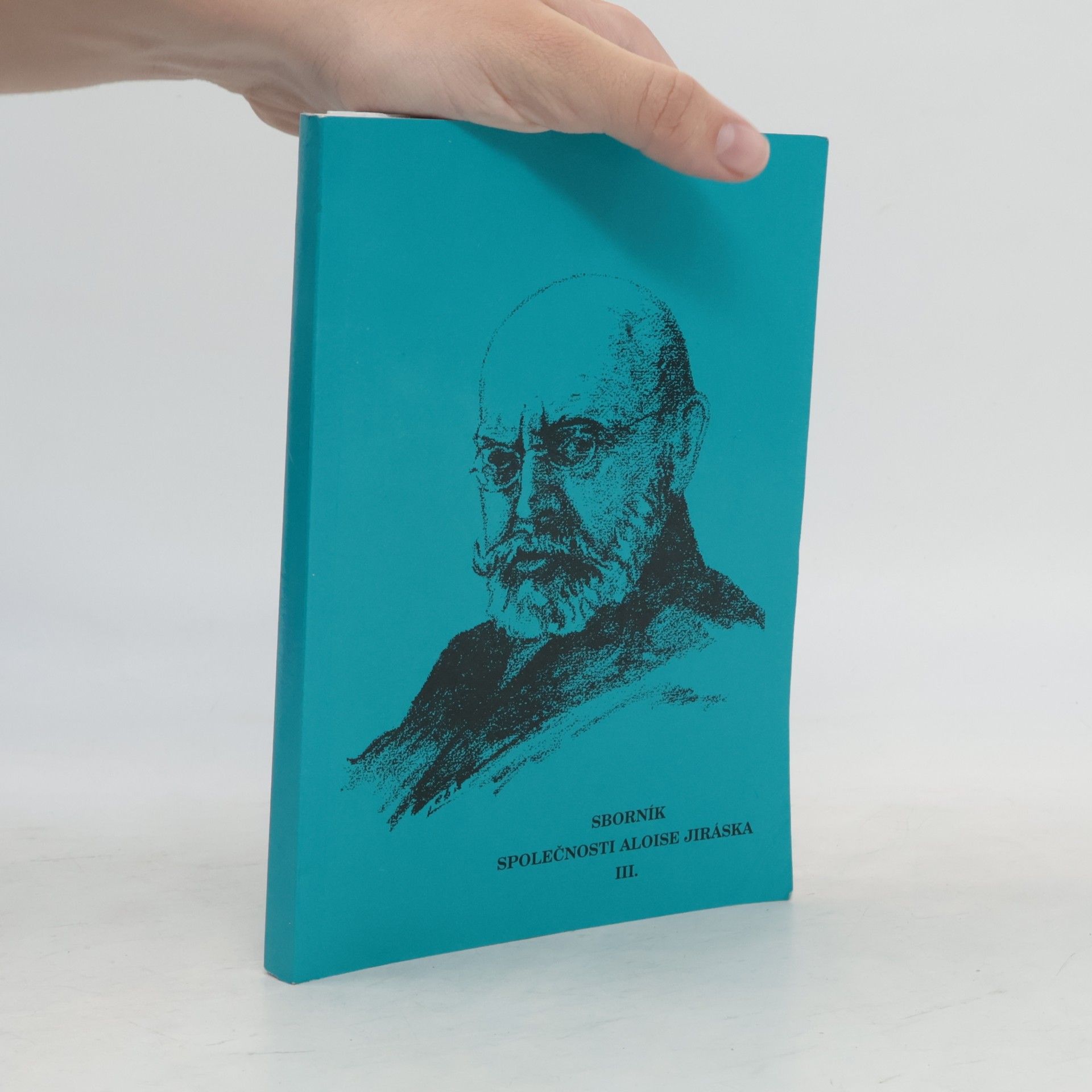 Kolektiv autorů Sborník Společnosti Aloise Jiráska III.