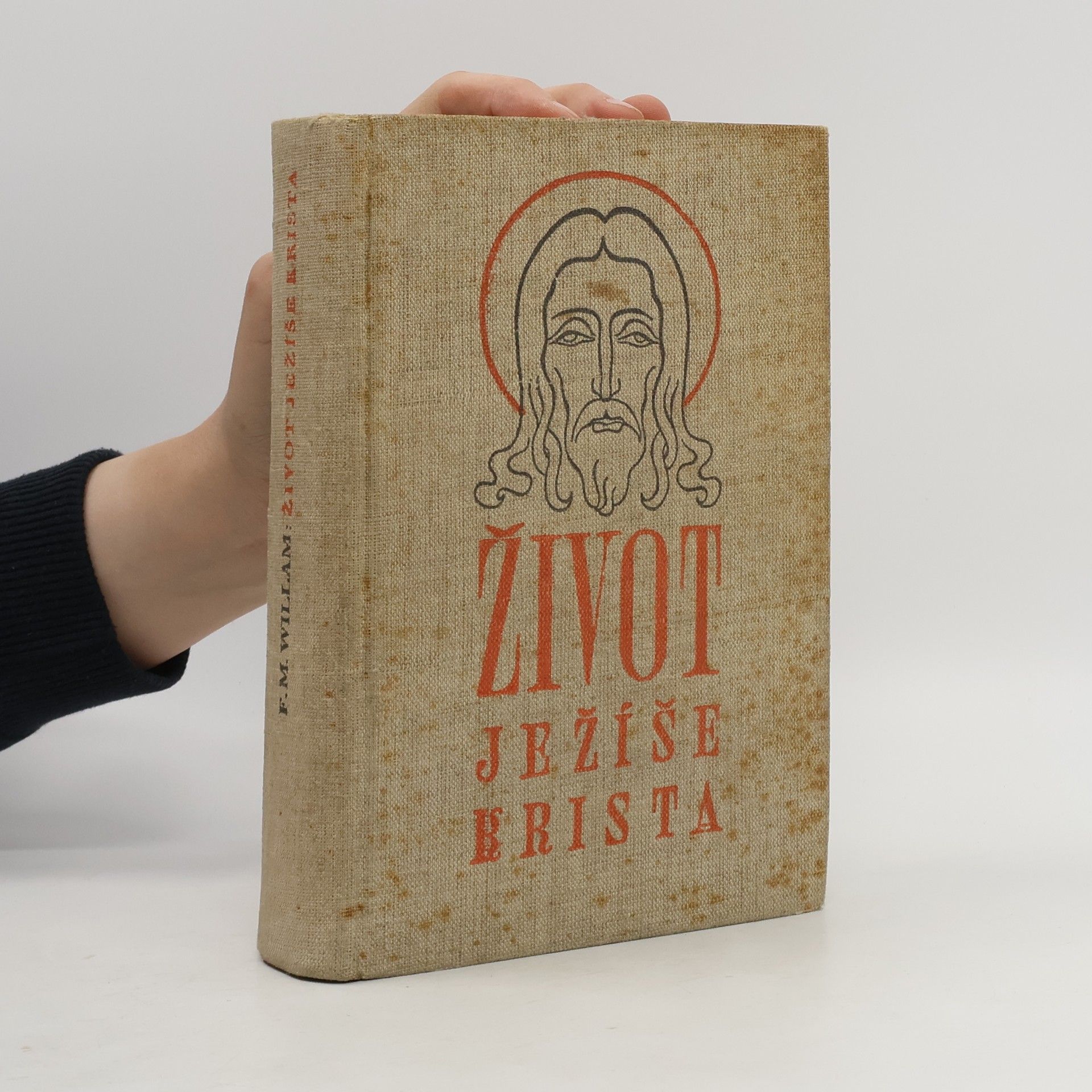 František Michael Willam Světla víry I. Život Ježíše Krista