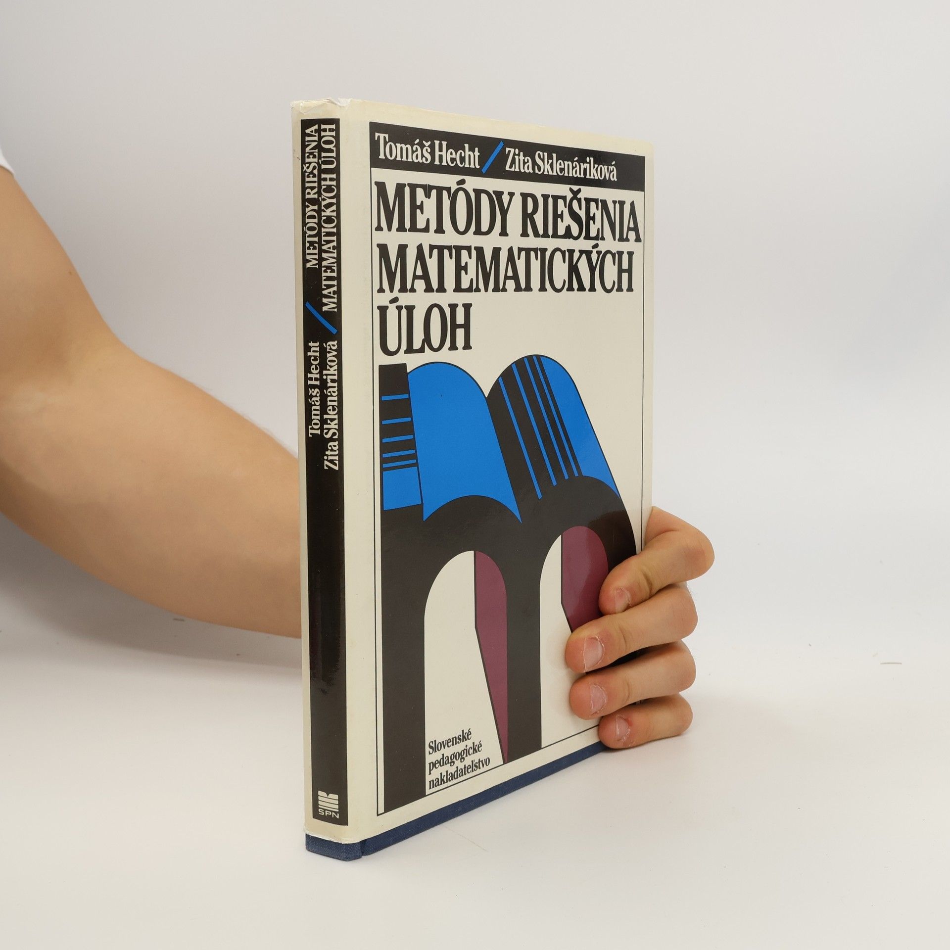 Tomáš Hecht Metódy riešenia matematických úloh