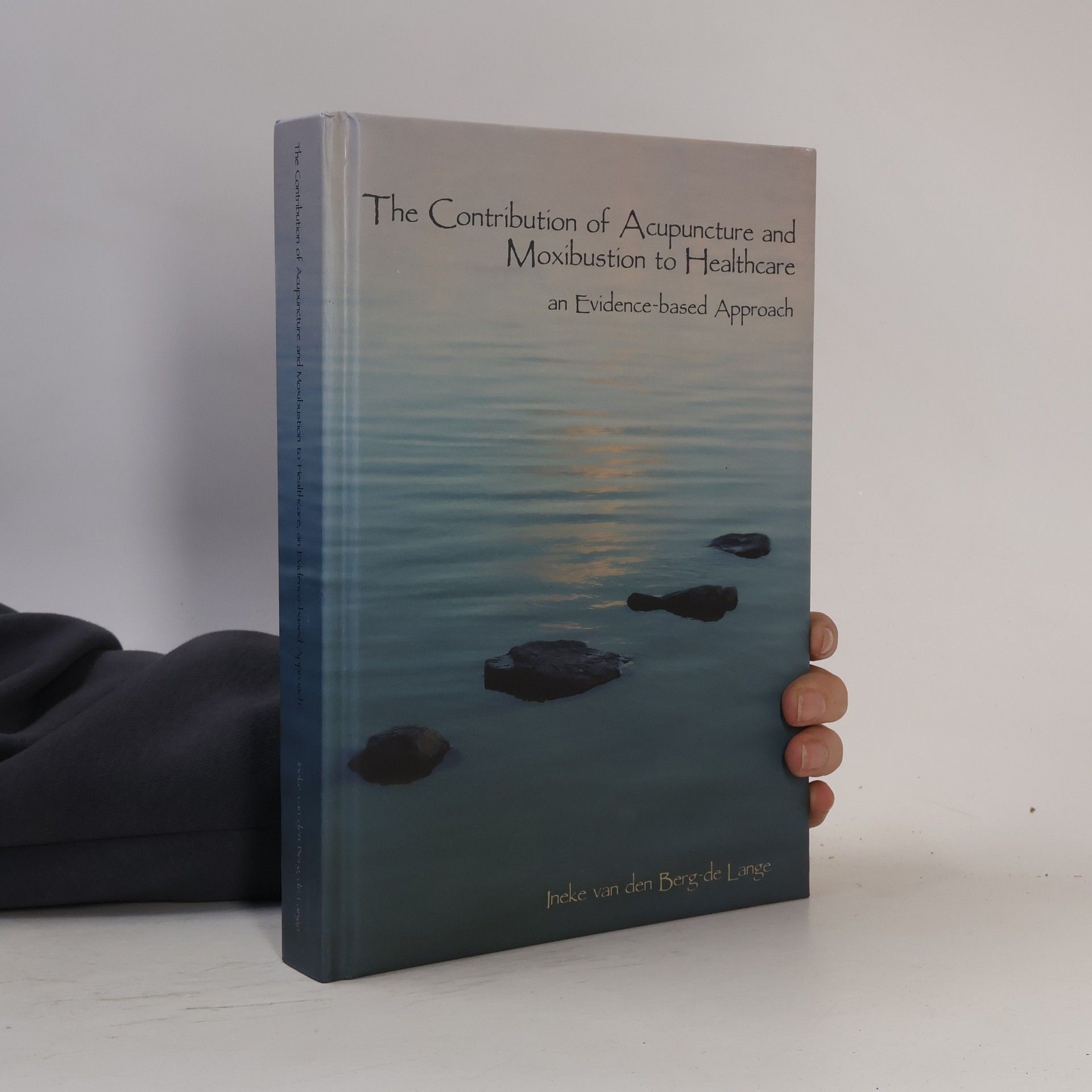 The Contribution of Acupuncture and Moxibustion to Healthcare, An Evidence-Based Approach