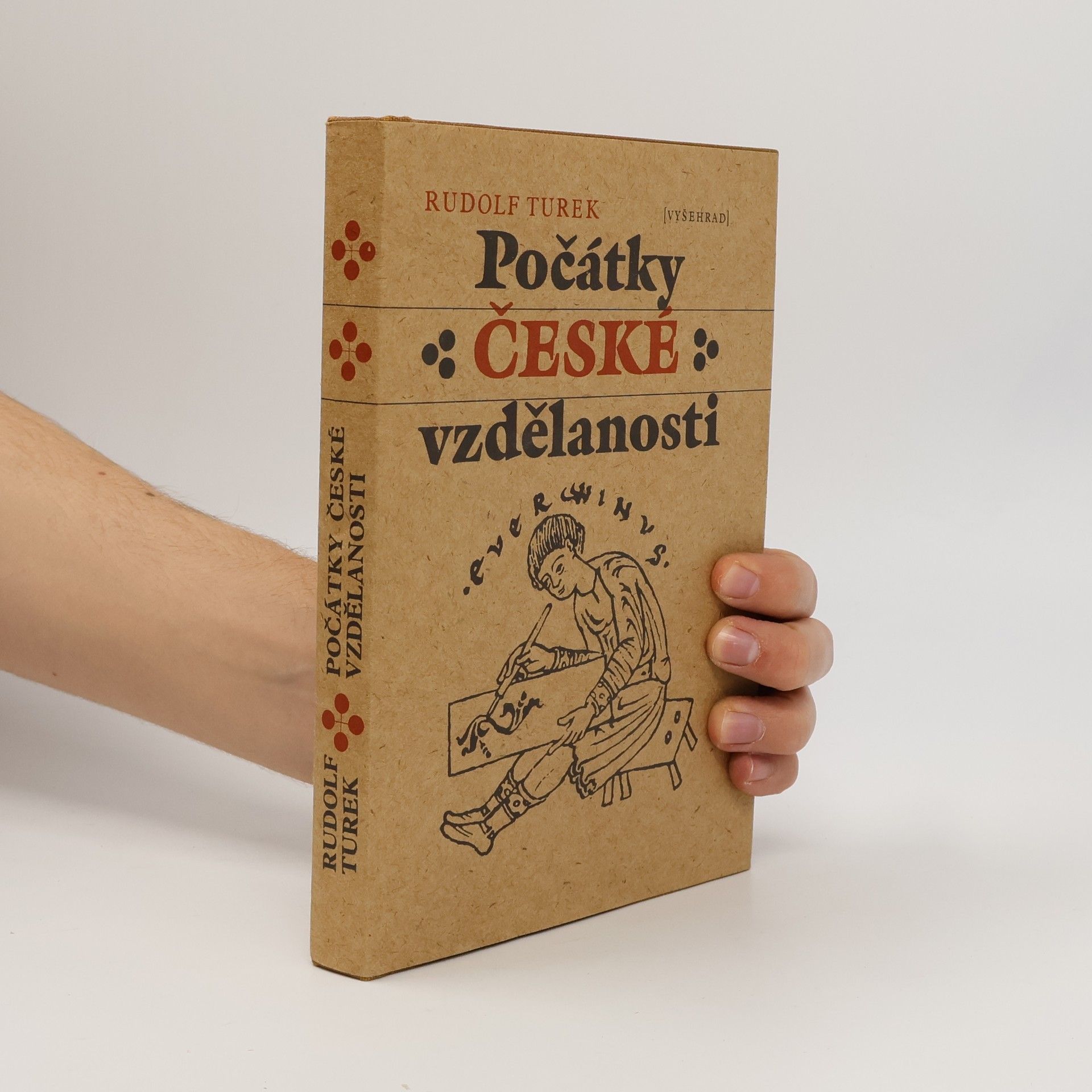 Rudolf Turek Počátky české vzdělanosti. Od příchodu Slovanů do doby románské