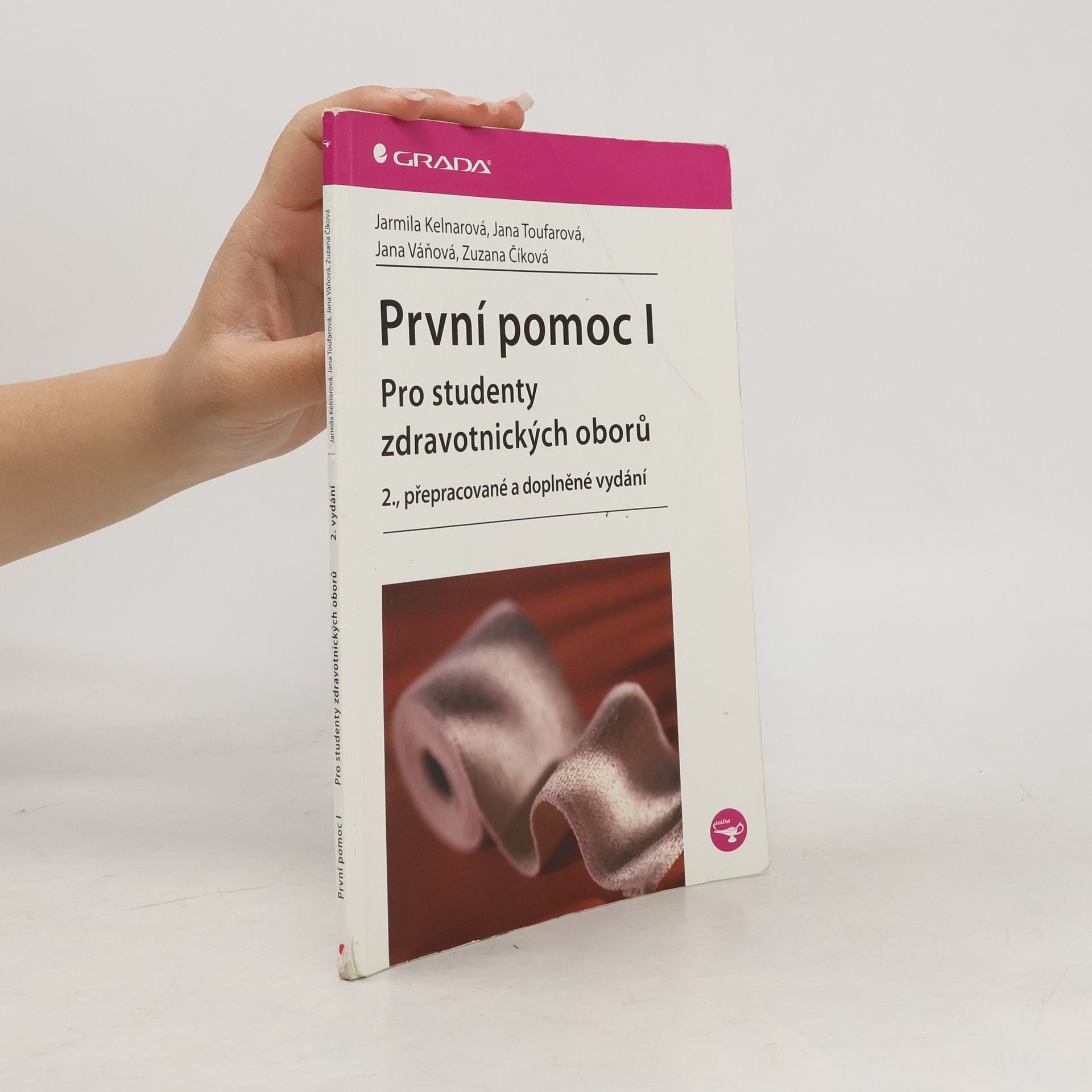 Jarmila Kelnarová První pomoc I : pro studenty zdravotnických oborů