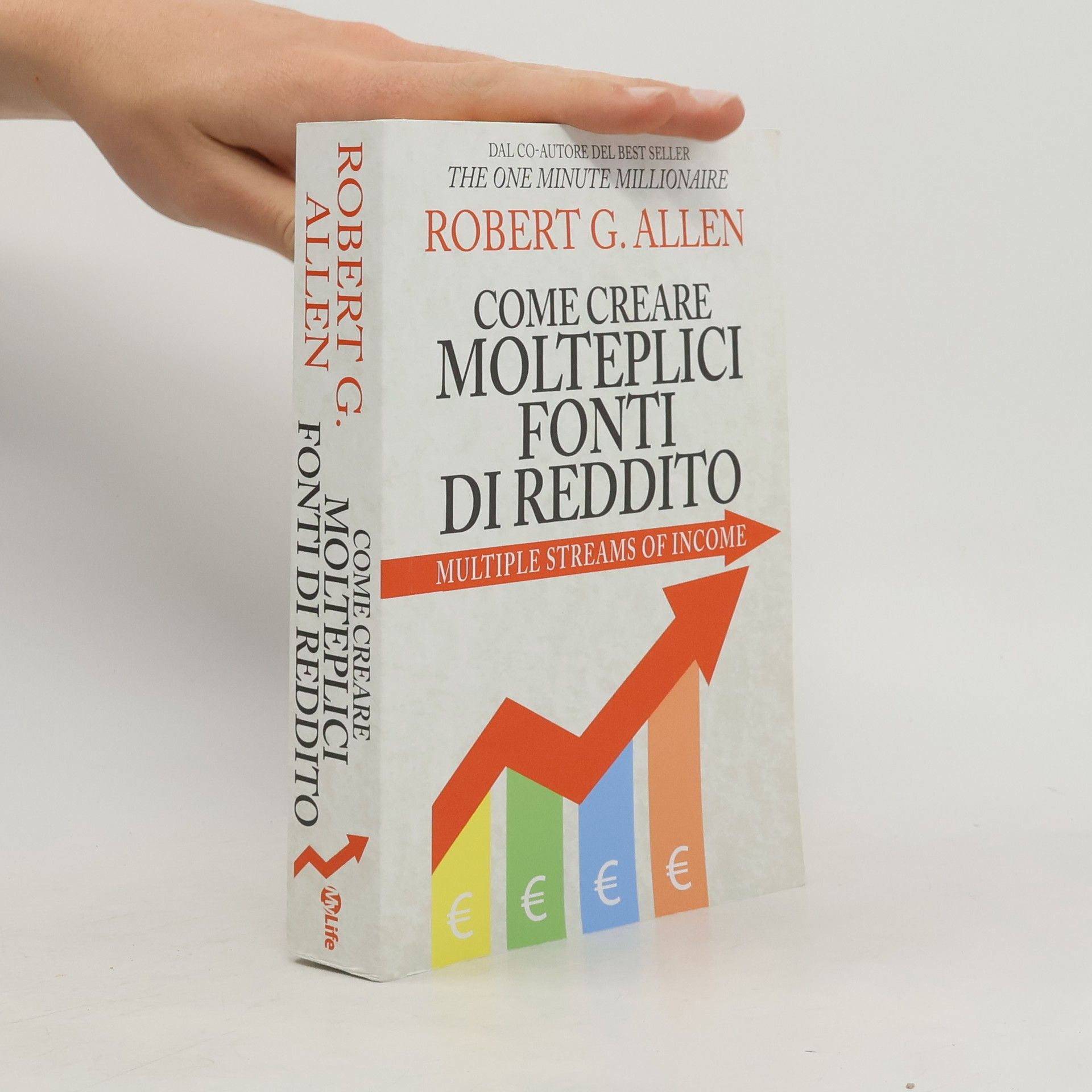 Come creare molteplici fonti di reddito. Nuova ediz.