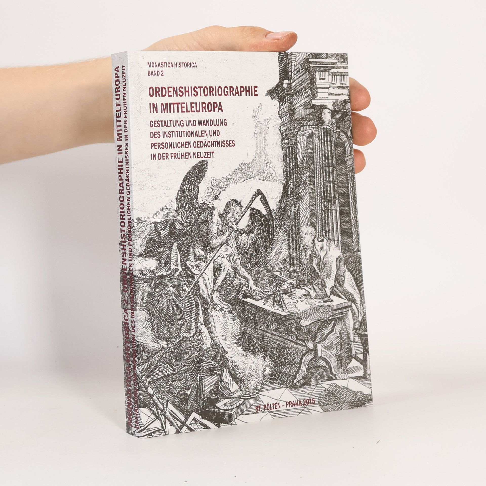 Autorenkollektiv Monastica Historica - 2: Ordenshistoriographie in Mitteleuropa