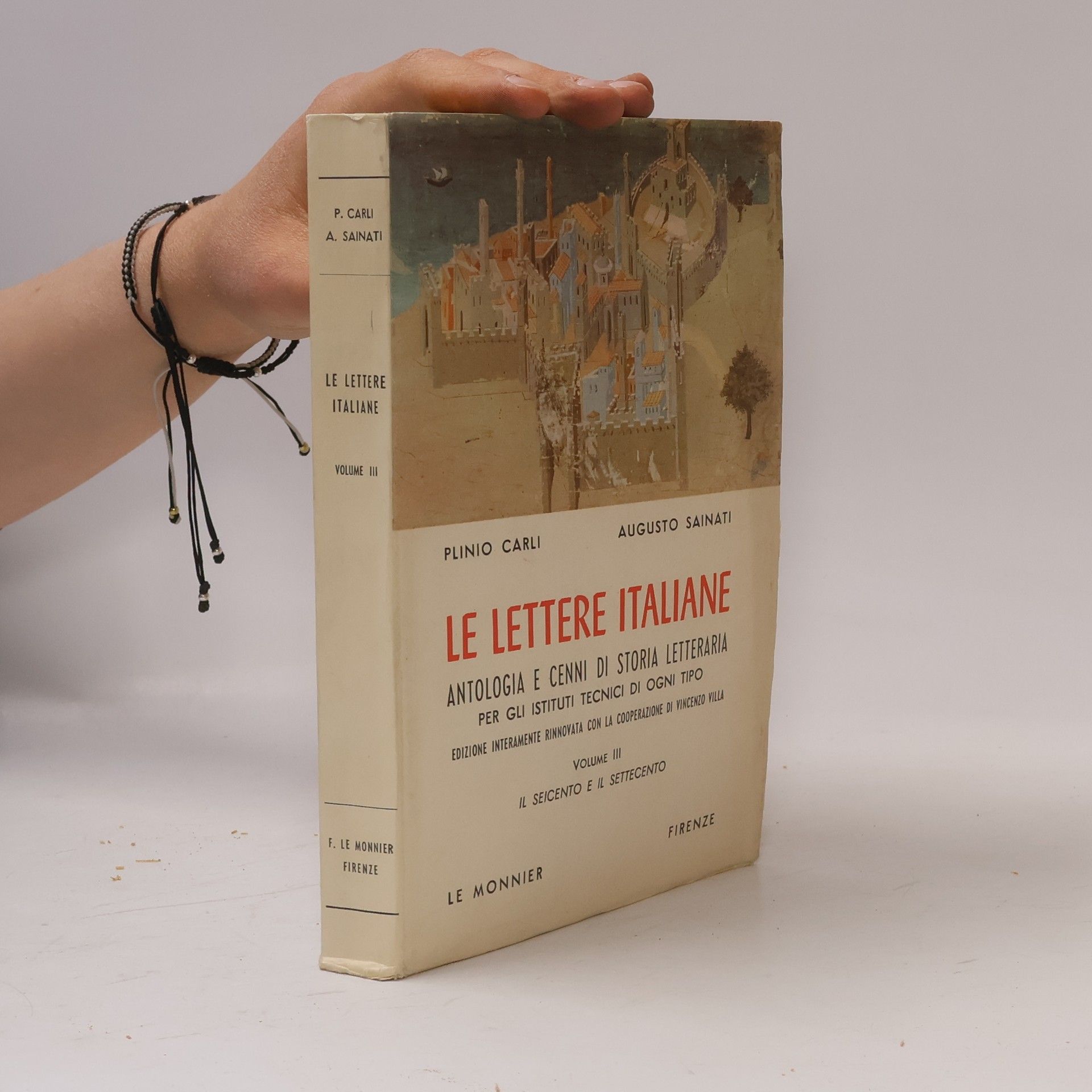 Augusto Sainati Le lettere italiane III. Il seicento e il settecento