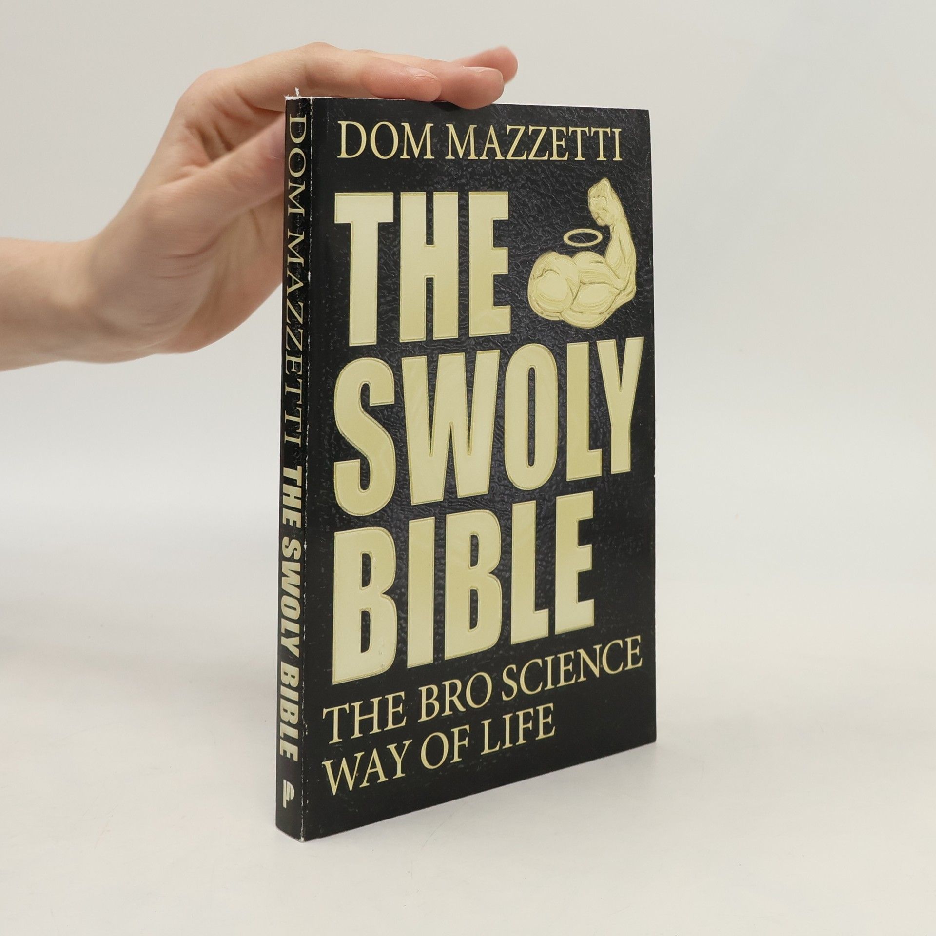 Dom Mazzetti The Swoly Bible