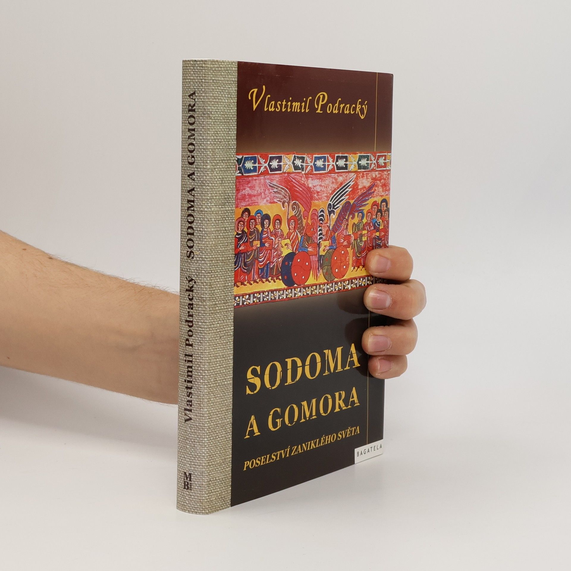 Vlastimil Podracký Sodoma a Gomora: Poselství zaniklého světa
