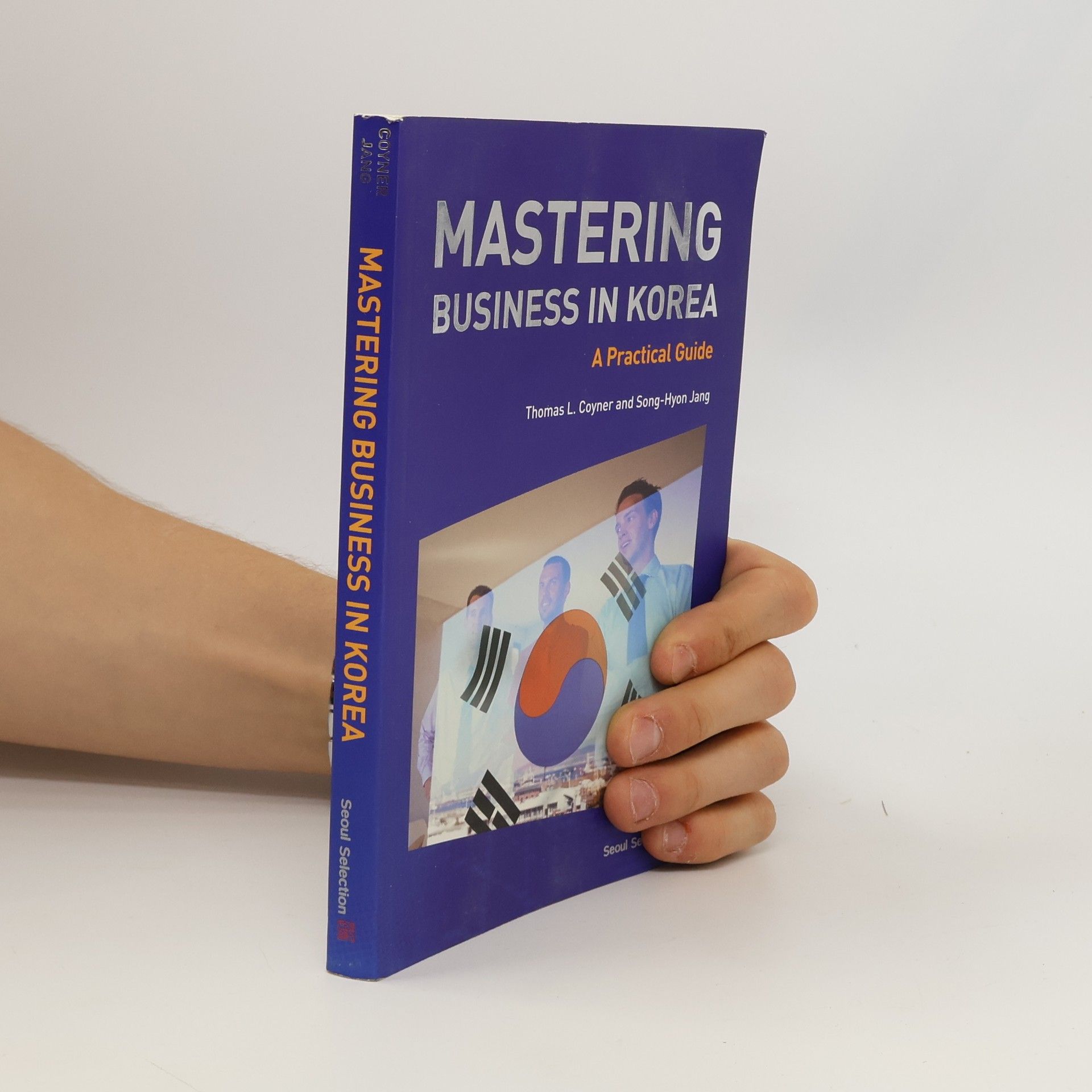 Thomas L. Coyner Mastering Business in Korea