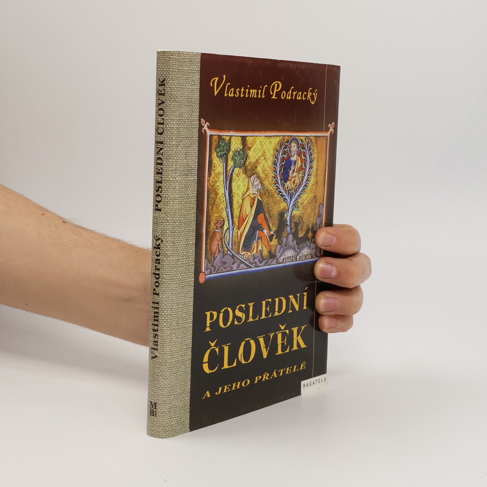 Vlastimil Podracký Poslední člověk a jeho přátelé