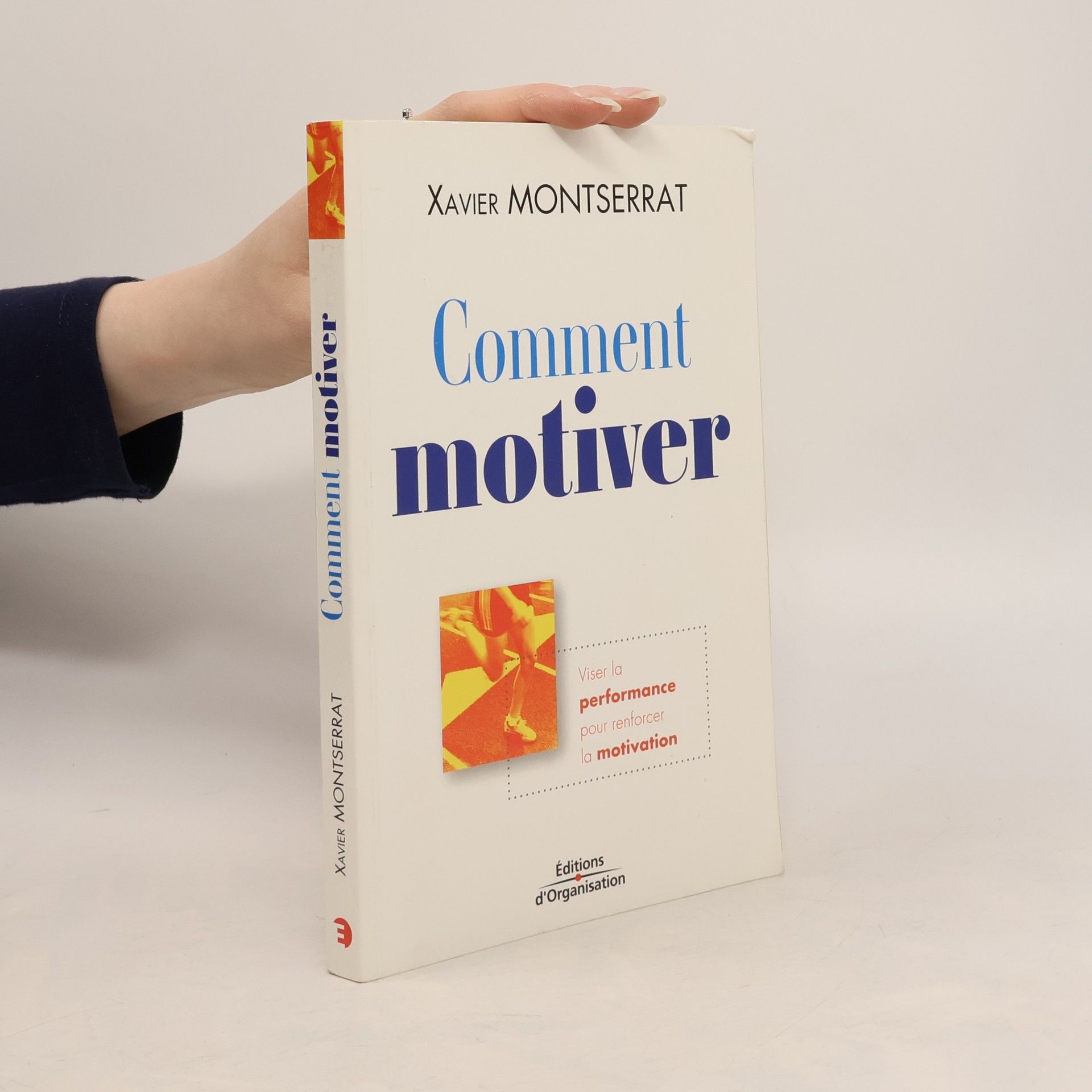 Xavier Montserrat Comment motiver