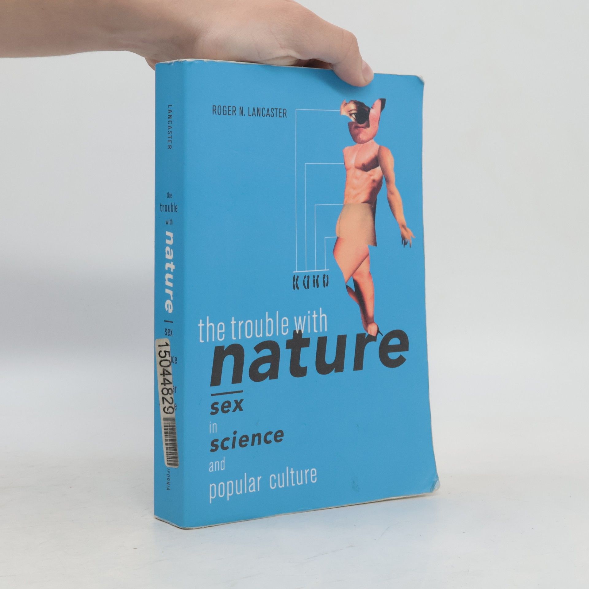 Roger N. Lancaster The Trouble with Nature
