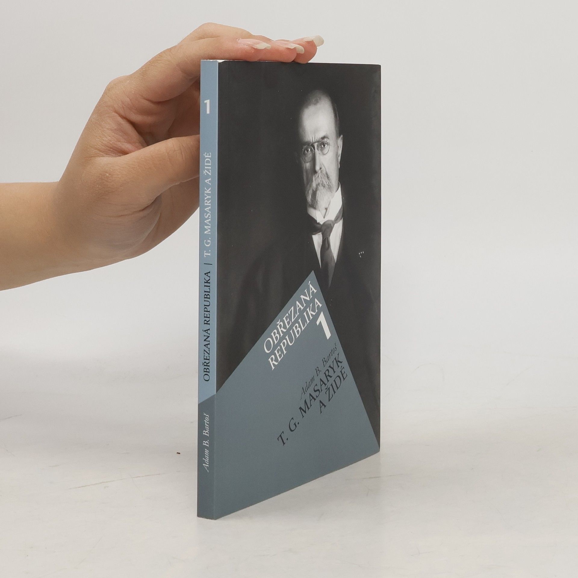 Adam B. Bartoš Obřezaná republika I. - T.G. Masaryk a Židé
