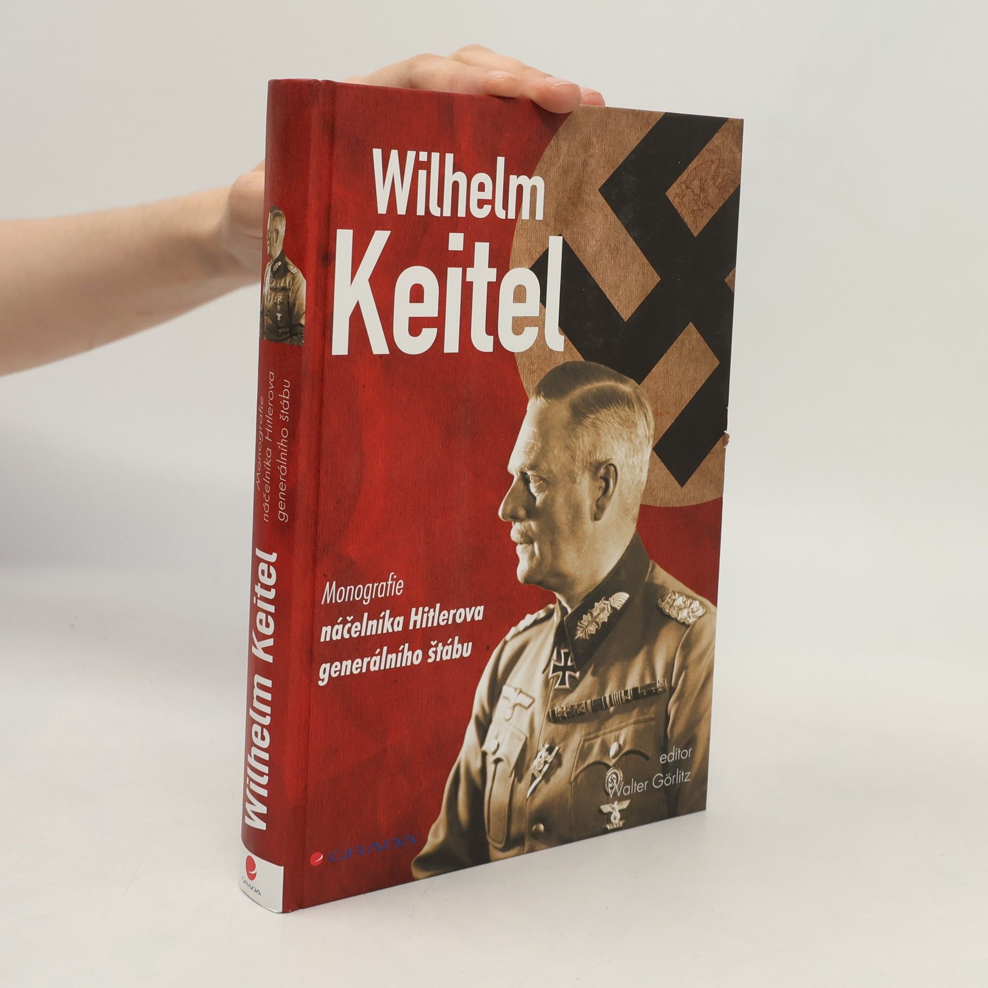 Walter Görlitz Wilhelm Keitel - Monografie náčelníka Hitlerova generálního štábu
