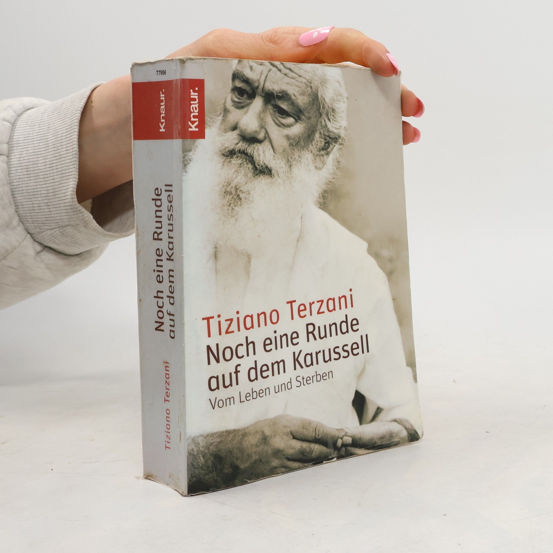 Tiziano Terzani Noch eine Runde auf dem Karusell