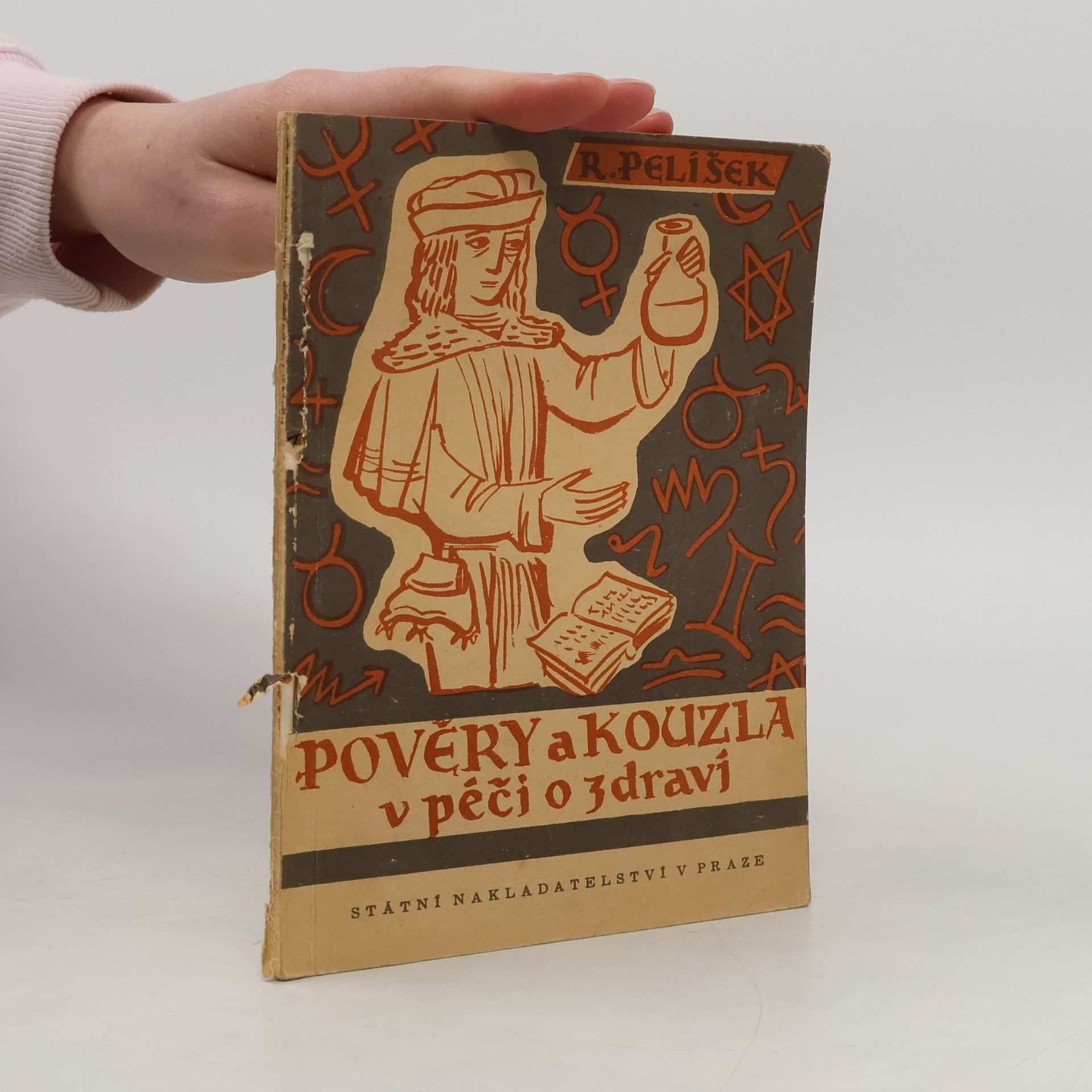 Rudolf Pelíšek Pověry a kouzla v péči o zdraví