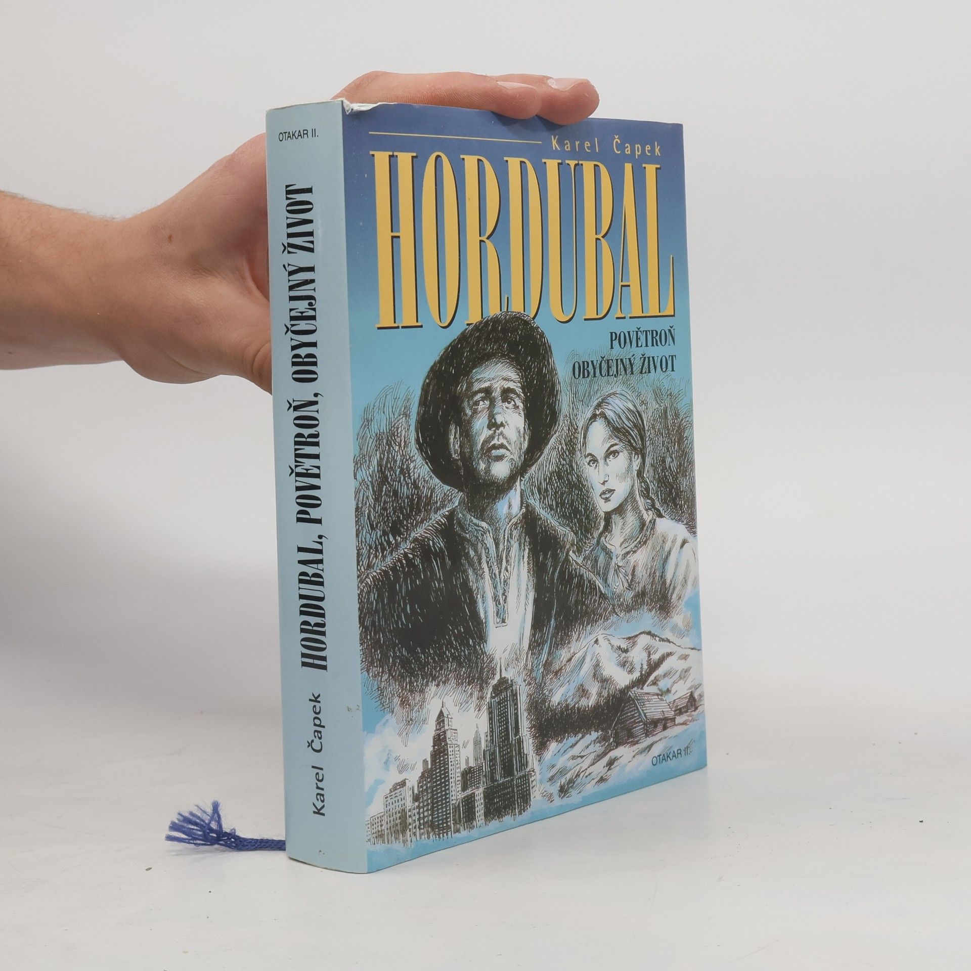 Karel Čapek Hordubal / Povětroň / Obyčejný život
