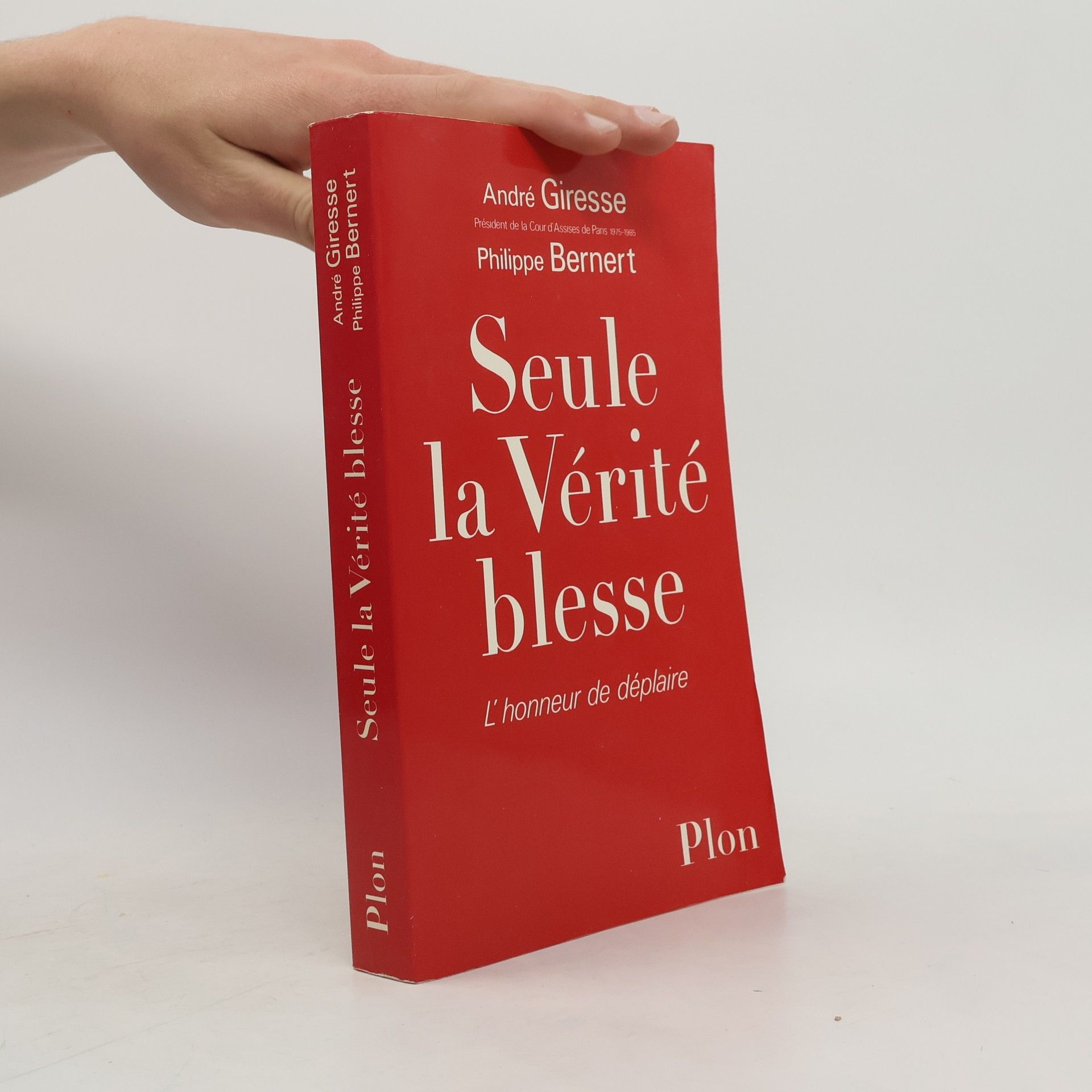 André Giresse Seule la vérité blesse