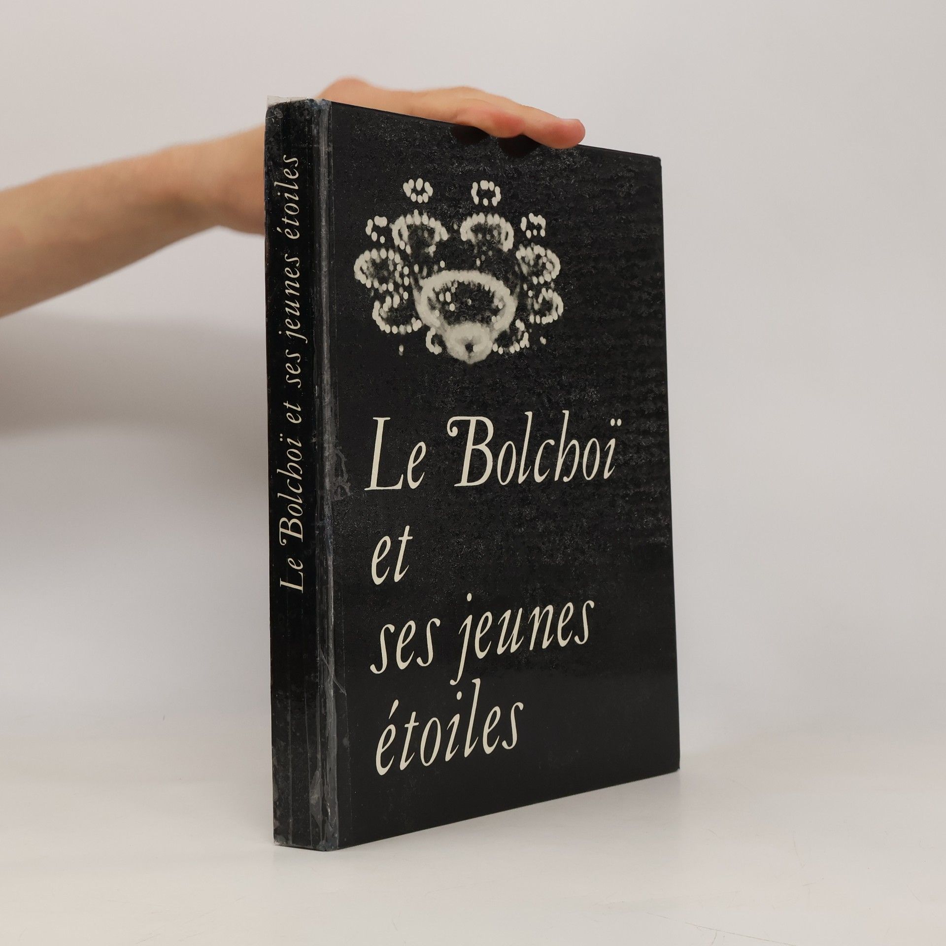 Collectif d'auteurs Le Bolchoï et Ses Jeunes Etoiles