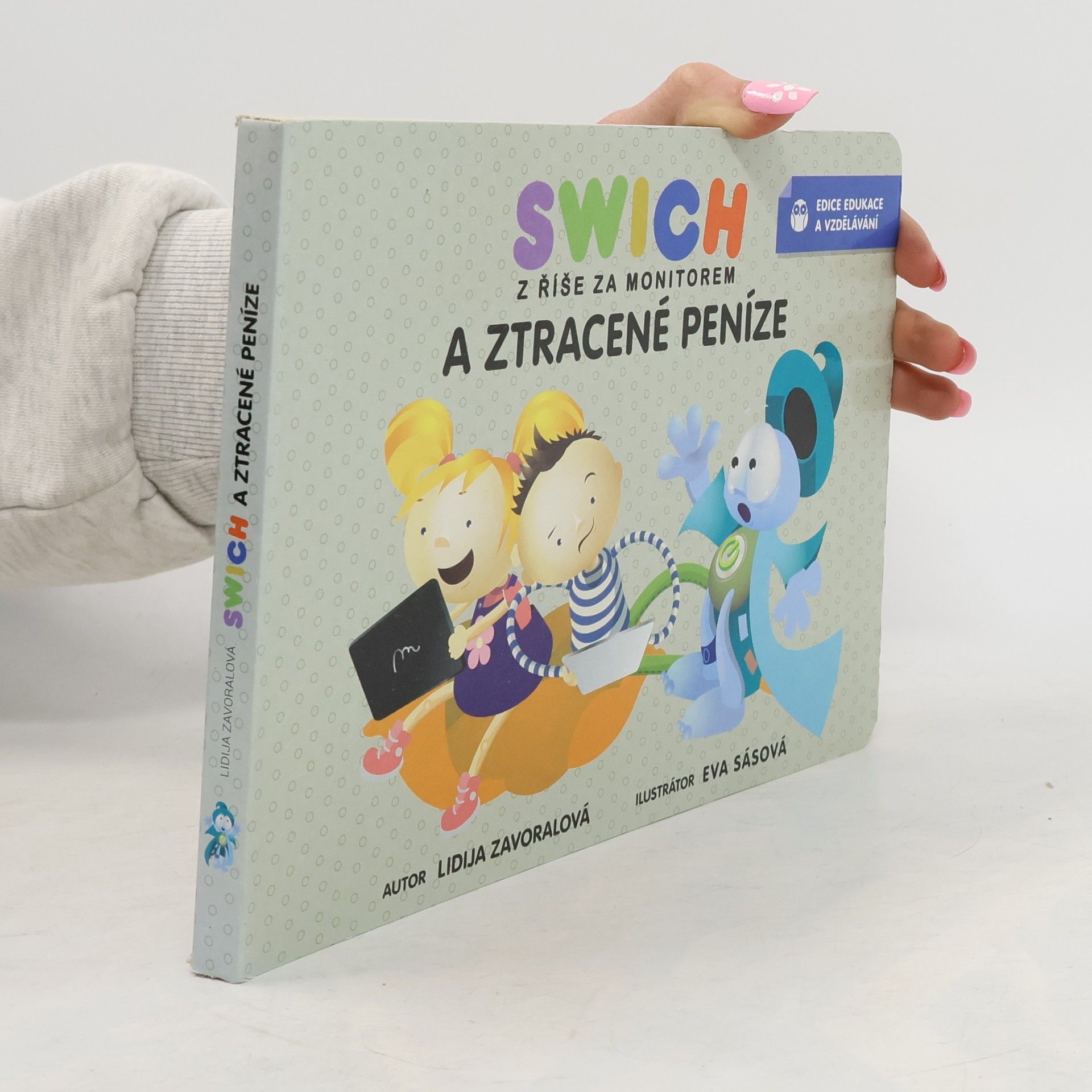 Swich z říše za monitorem a ztracené peníze