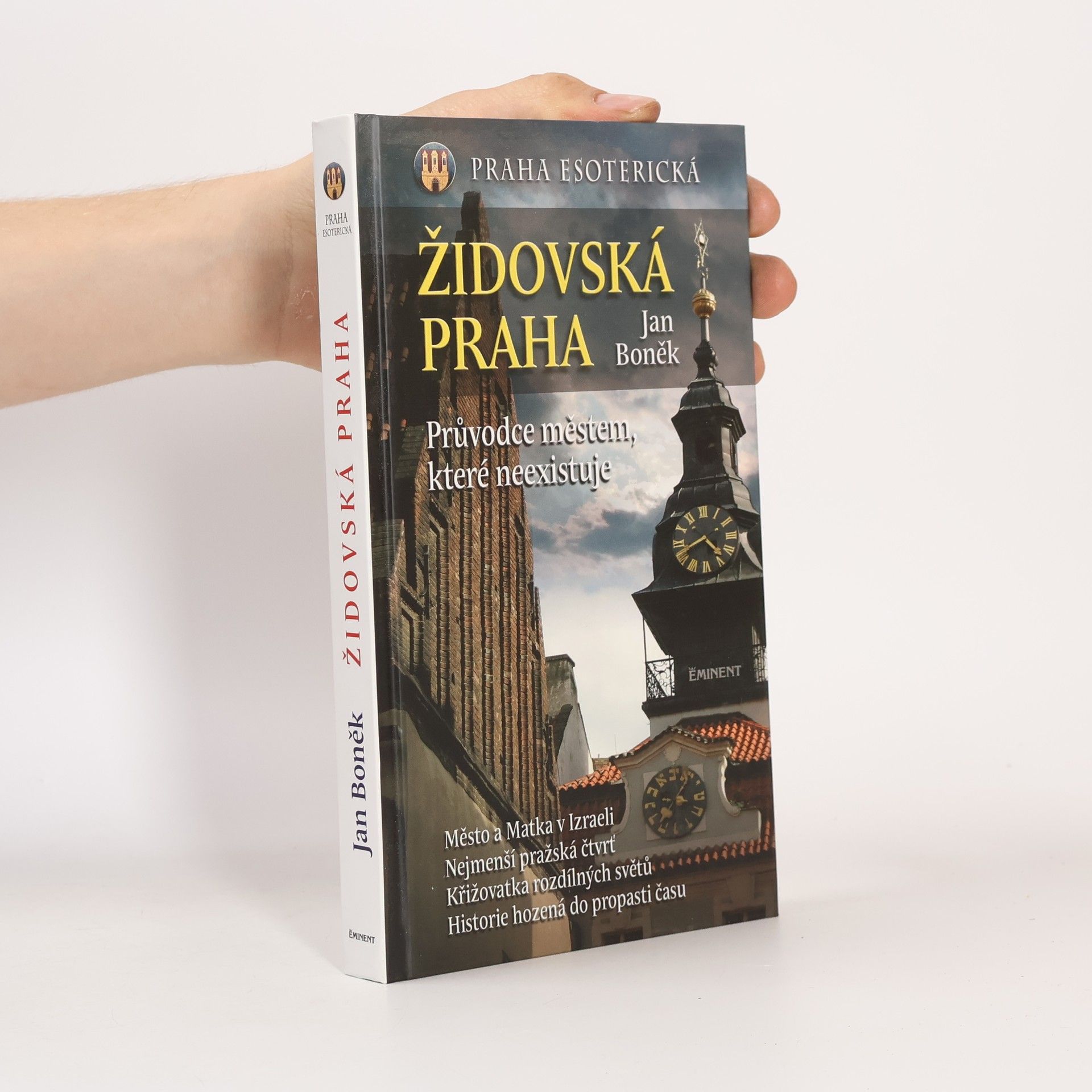 Židovská Praha: Praha esoterická : průvodce městem, které neexistuje