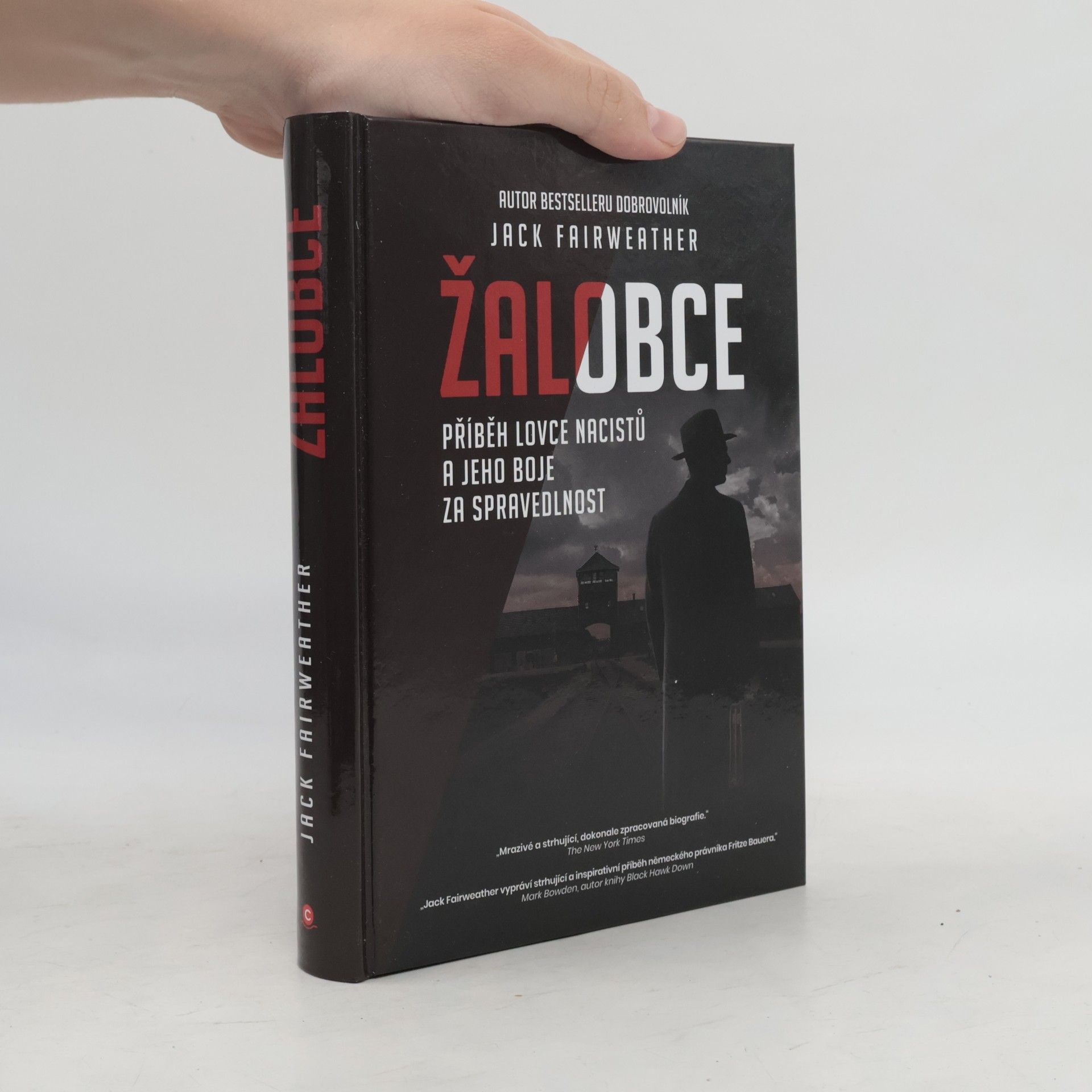 Jack Fairweather Žalobce: Příběh lovce nacistů a jeho boje za spravedlnost