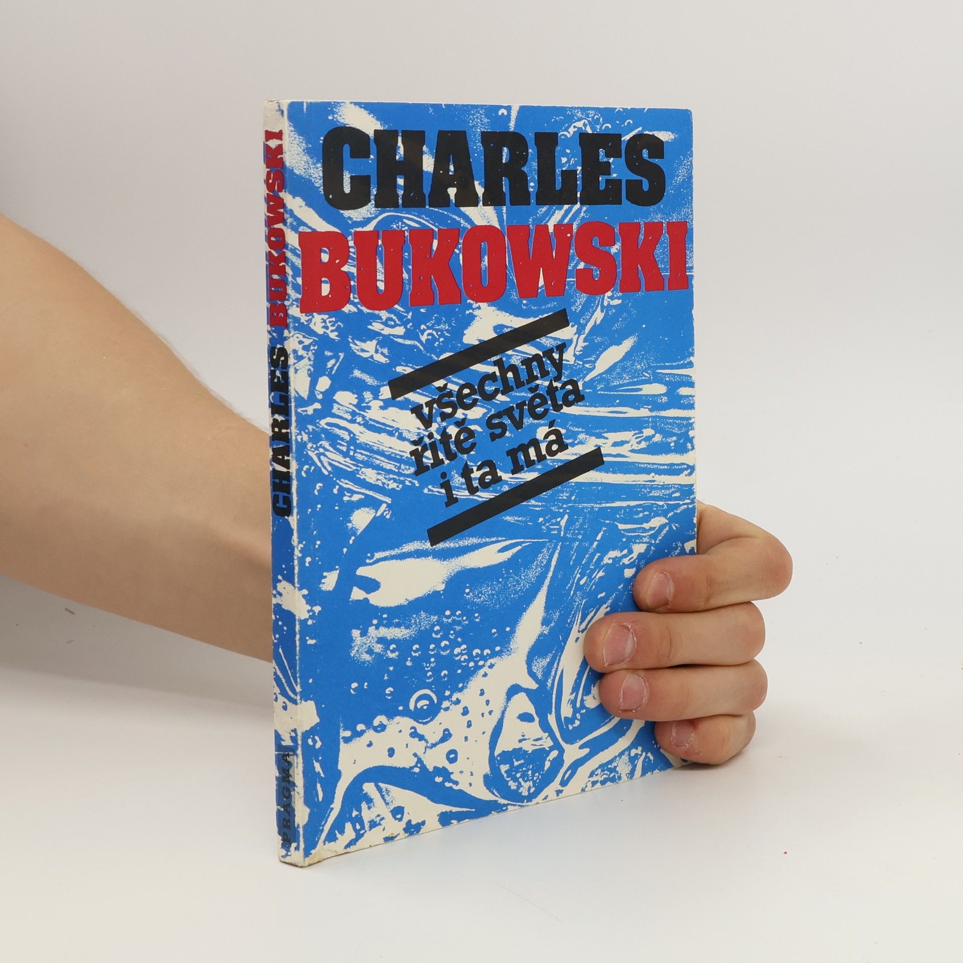 Charles Bukowski Všechny řitě světa i ta má