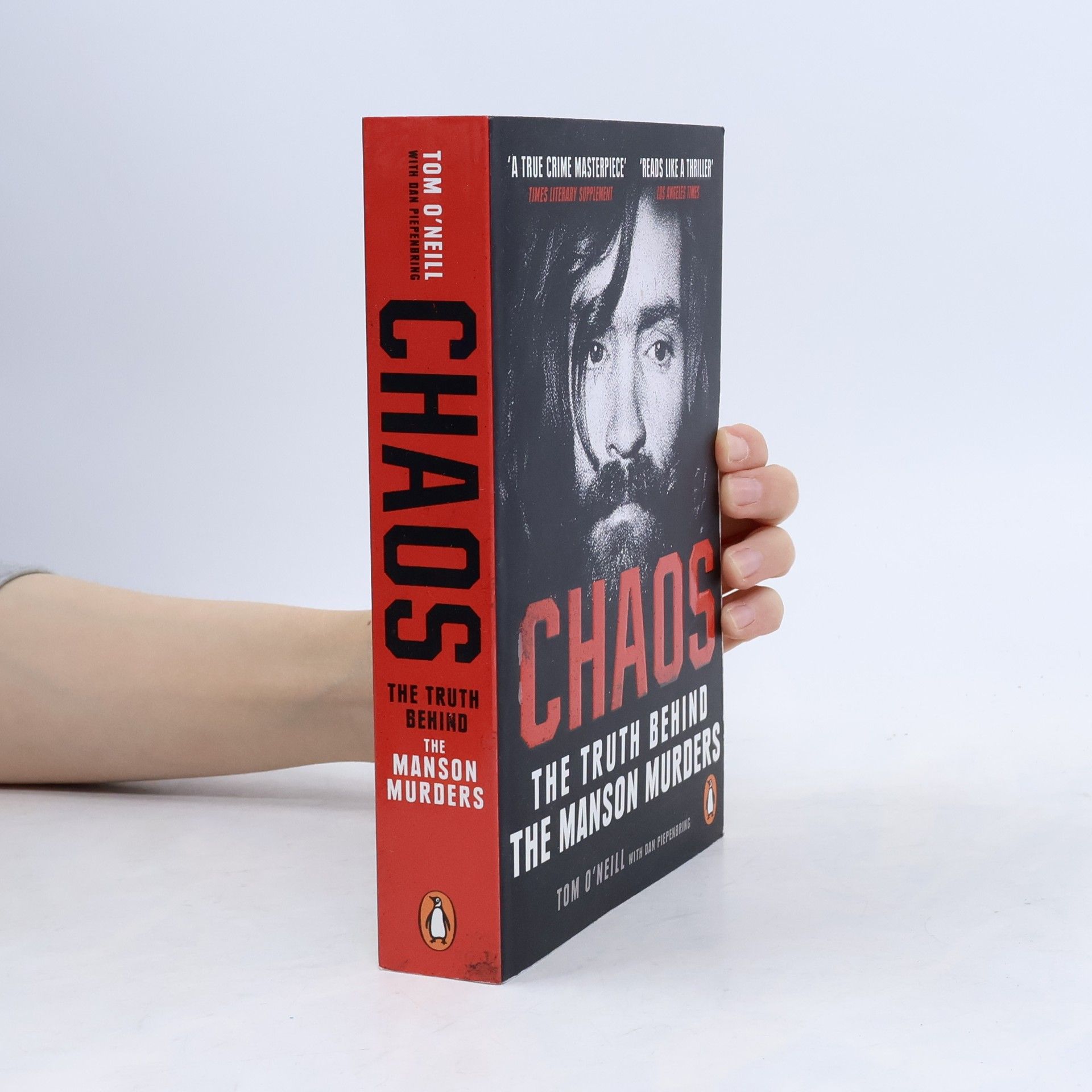 Tom ONeill Chaos. The Truth Behind the Manson Murders
