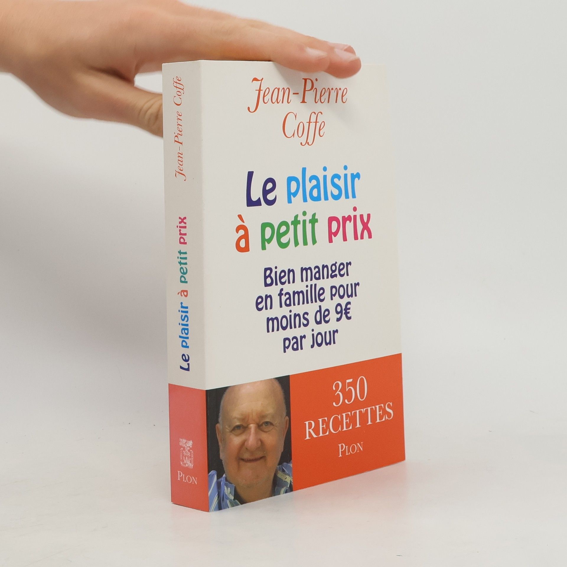 Jean-Pierre Coffe Le plaisir à petit prix