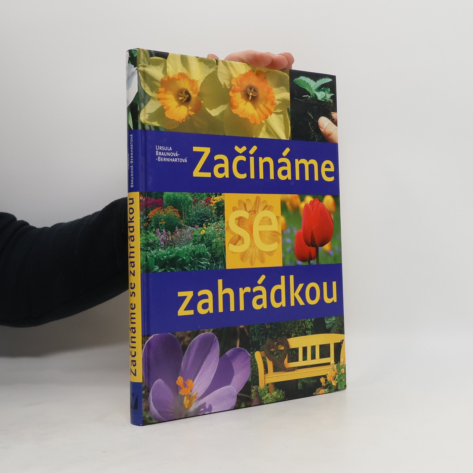 Ursula BraunBernhart Začínáme se zahrádkou
