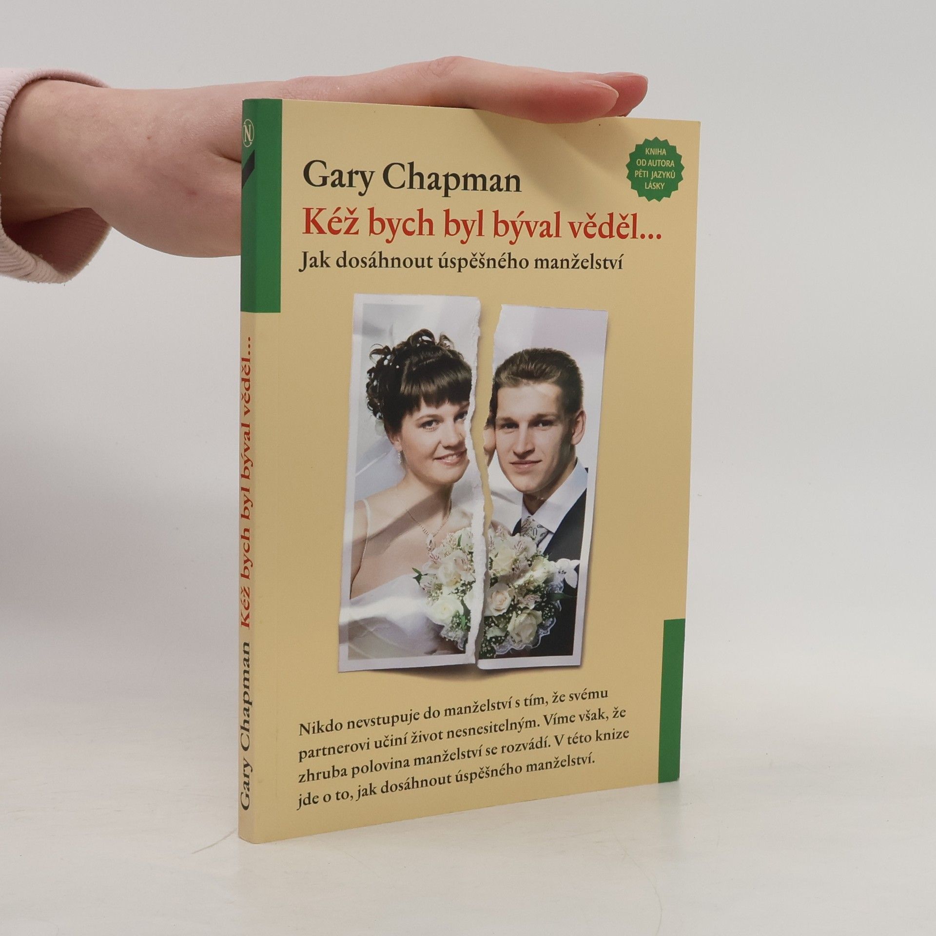 Gary Chapman Kéž bych byl býval věděl ....